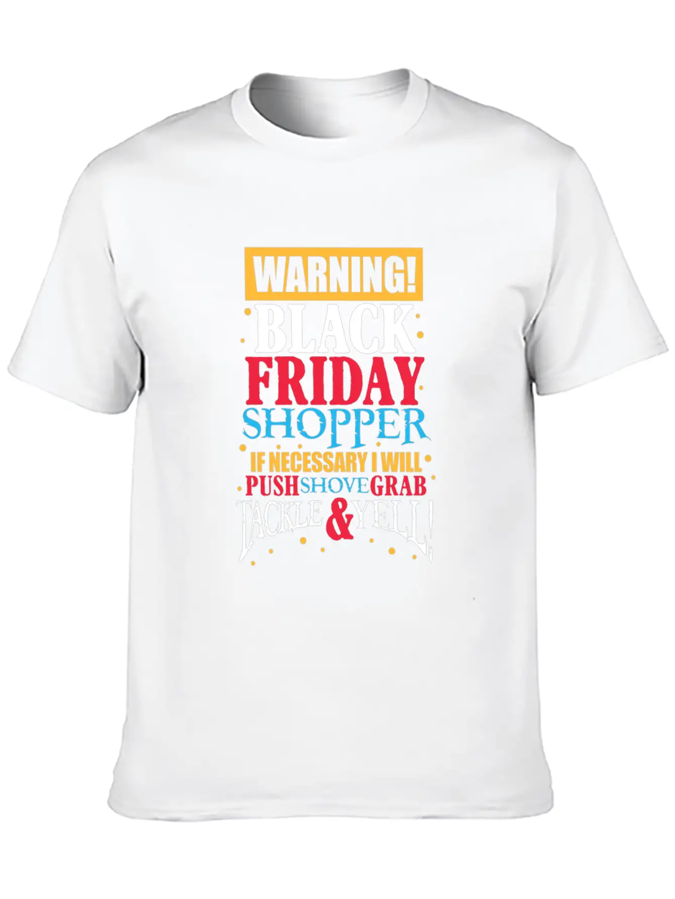 Warning Black Friday Shopper Essential Cotton Tee For Daily Outfits – Unisex Style