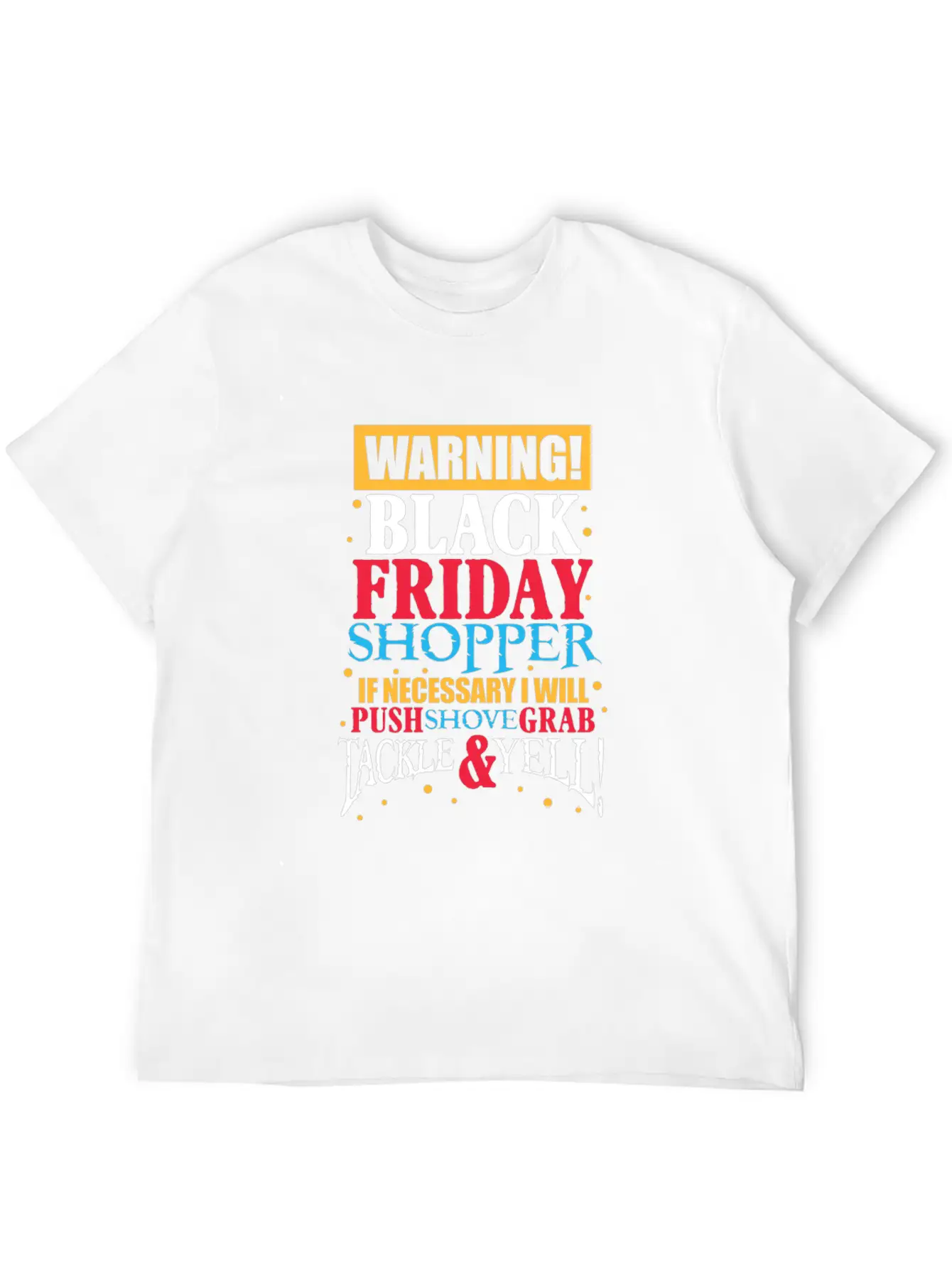 Warning Black Friday Shopper Essential Cotton Tee For Daily Outfits – Unisex Style