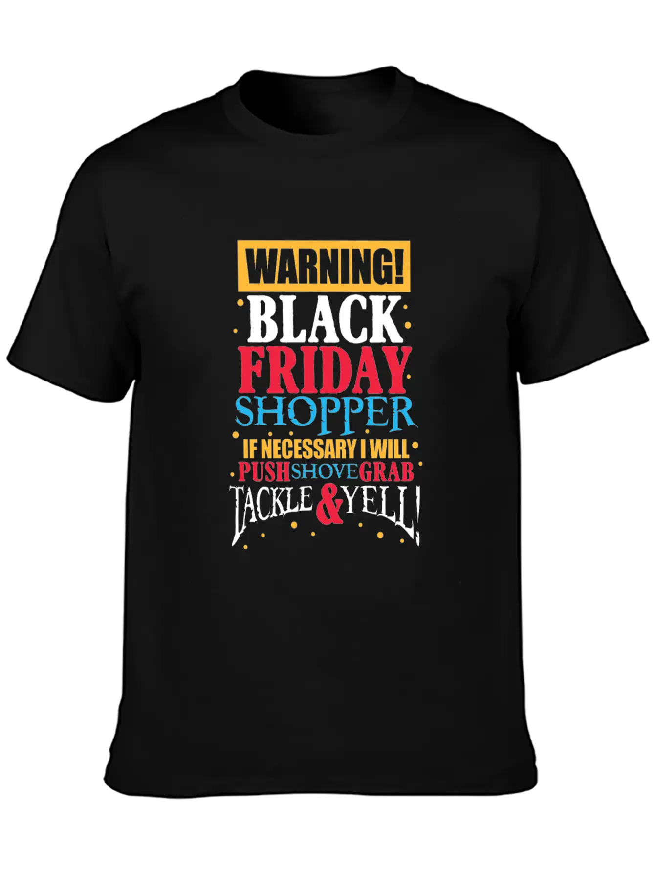 Warning Black Friday Shopper Essential Cotton Tee For Daily Outfits – Unisex Style