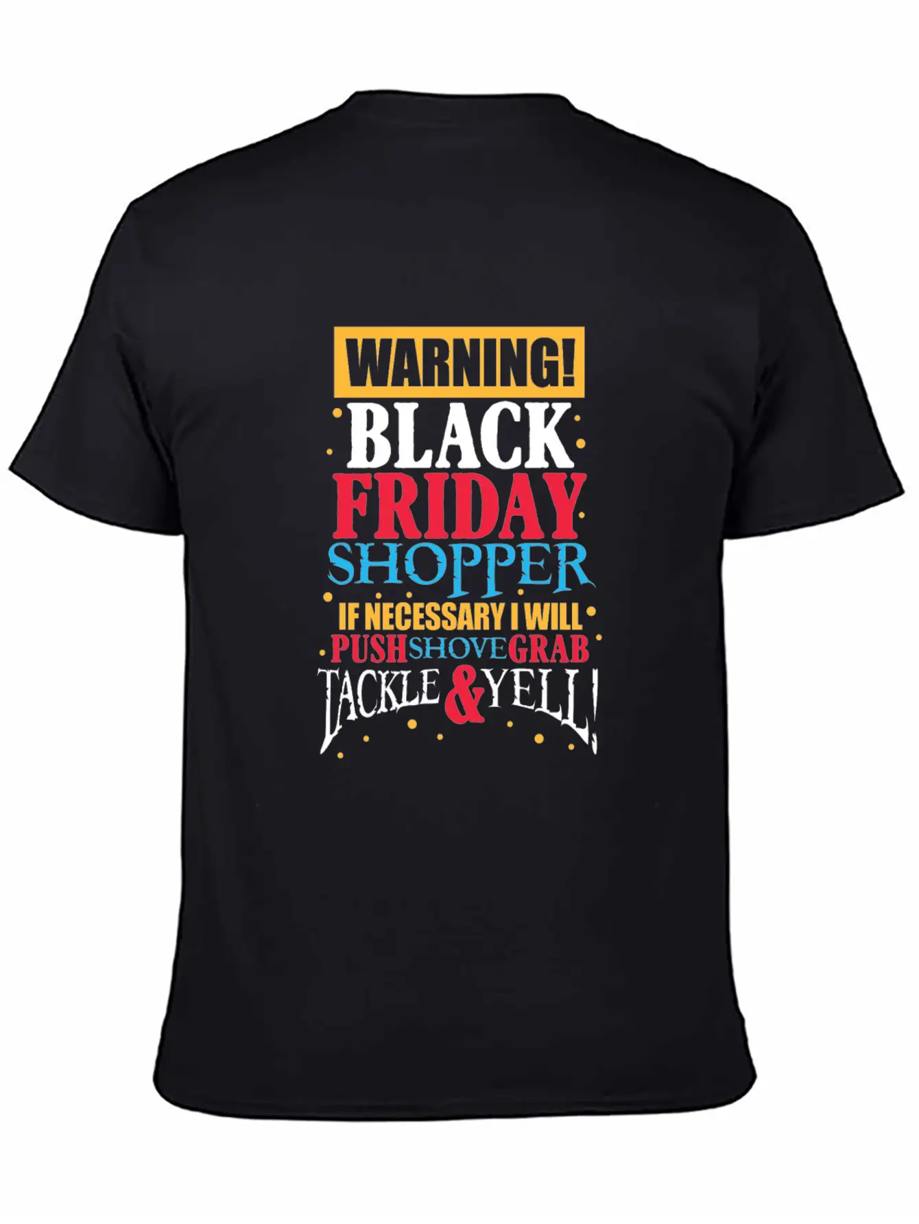 Warning Black Friday Shopper Essential Cotton Tee For Daily Outfits – Unisex Style