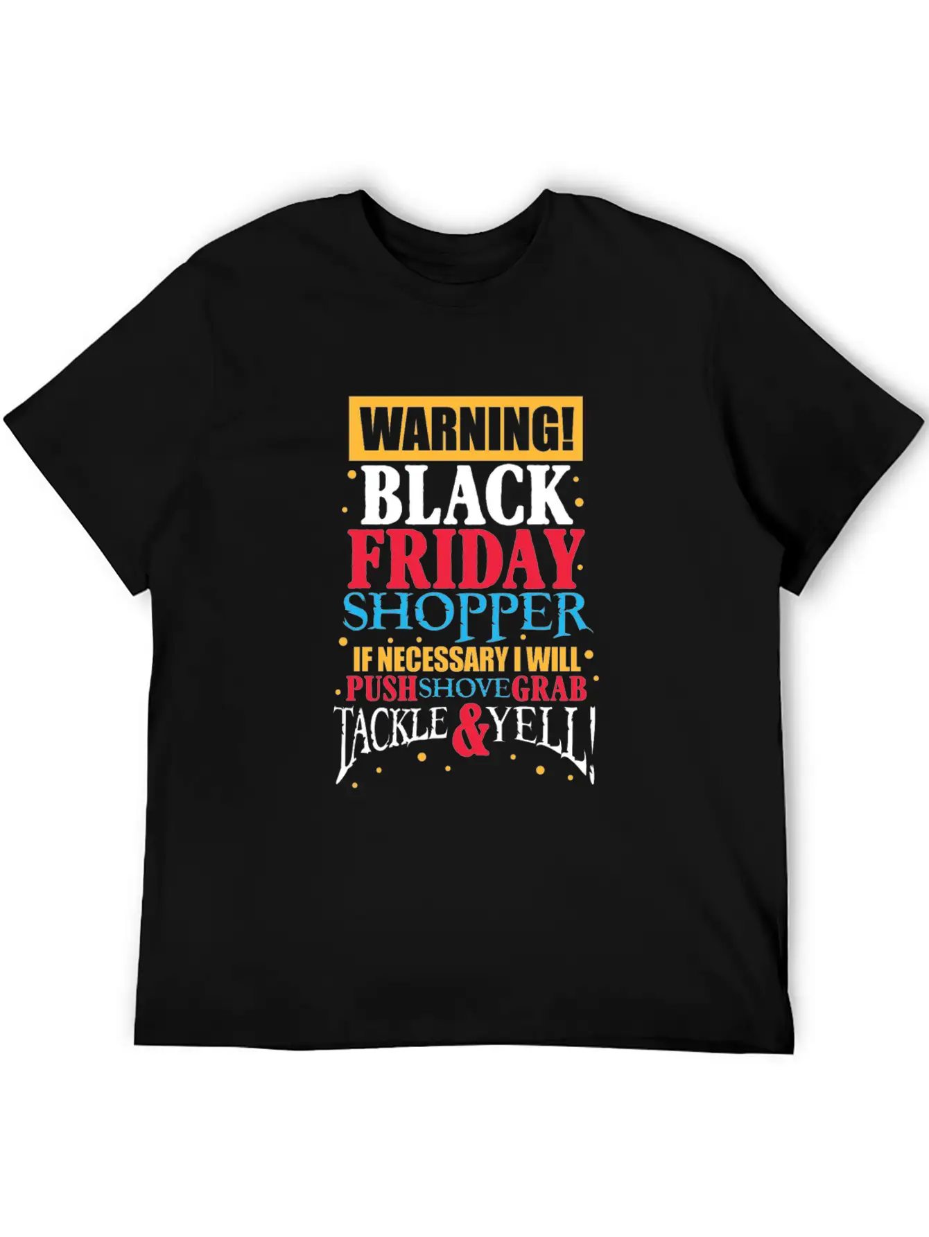 Warning Black Friday Shopper Essential Cotton Tee For Daily Outfits – Unisex Style