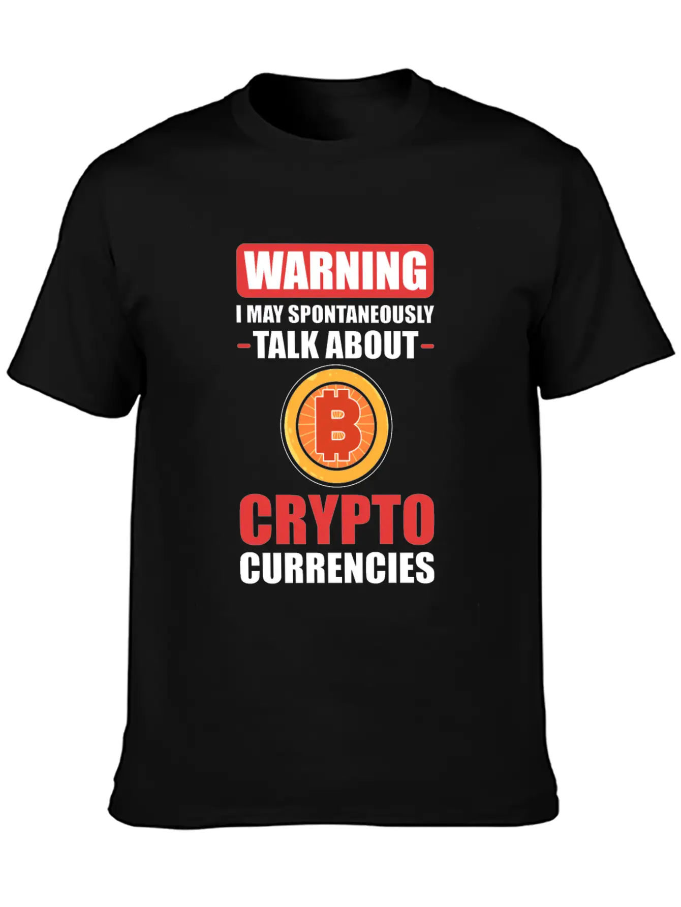 Warning I May Spontaneously Talk About Crypto Unisex Casual T-Shirt – Clean Design For Daily Comfort