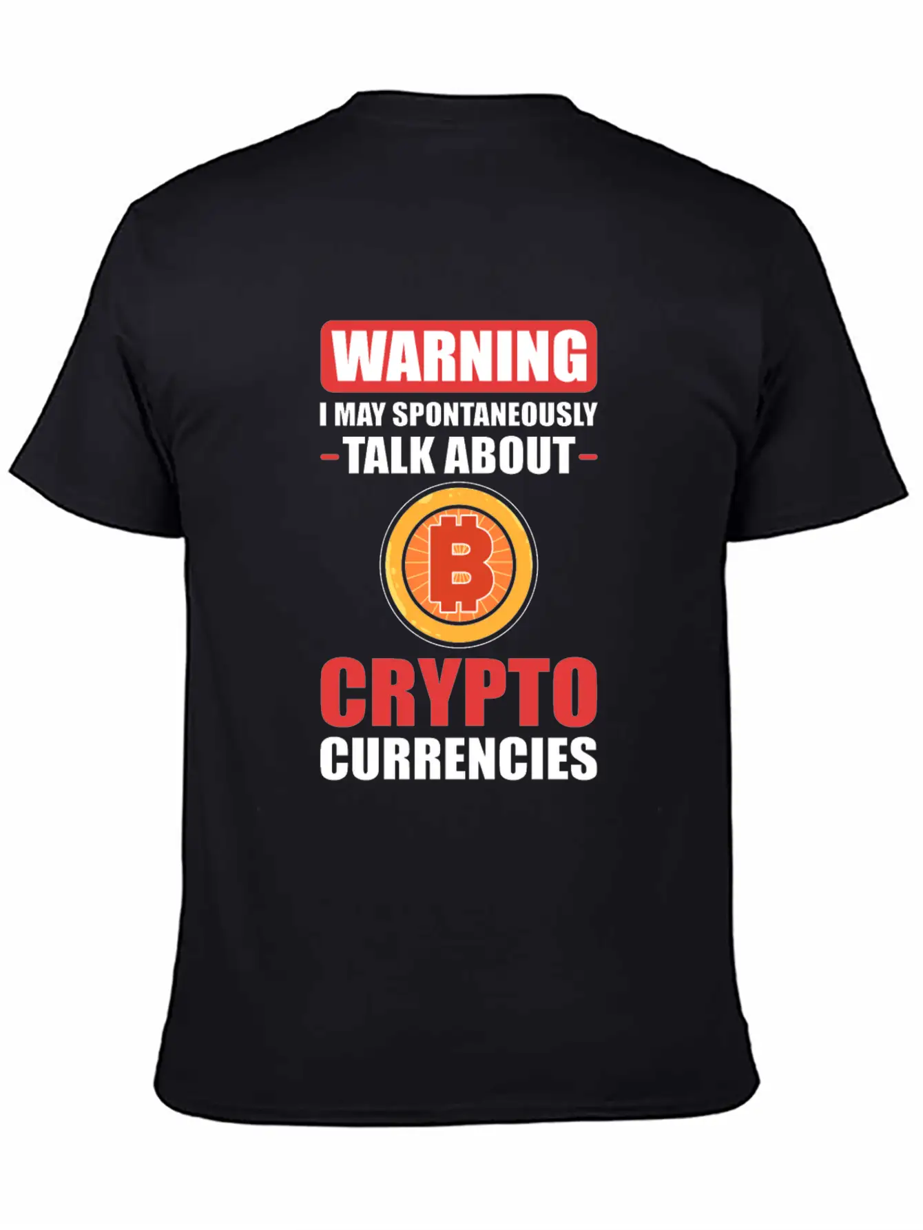 Warning I May Spontaneously Talk About Crypto Unisex Casual T-Shirt – Clean Design For Daily Comfort