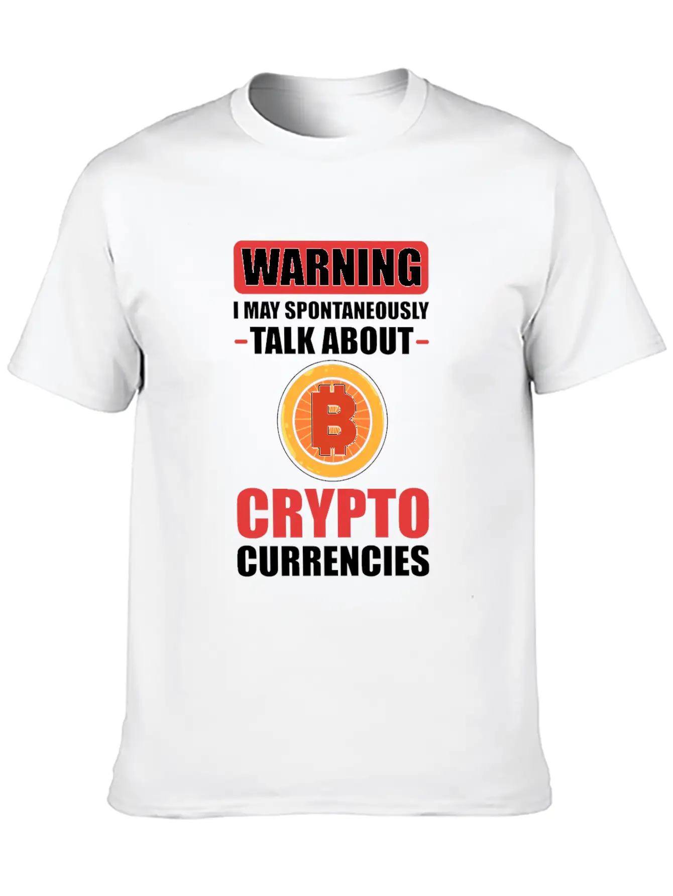 Warning I May Spontaneously Talk About Crypto Unisex Casual T-Shirt – Clean Design For Daily Comfort