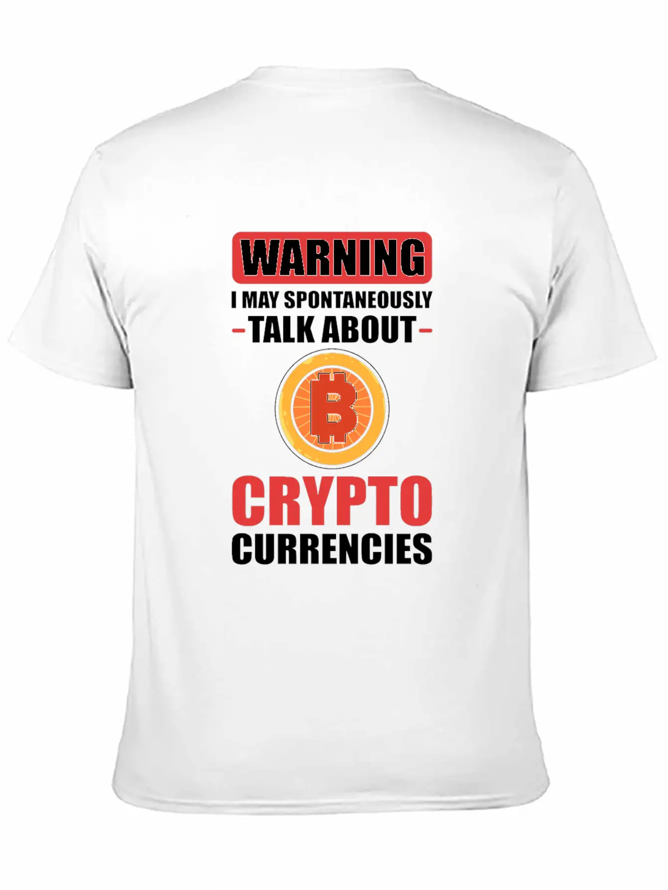 Warning I May Spontaneously Talk About Crypto Unisex Casual T-Shirt – Clean Design For Daily Comfort