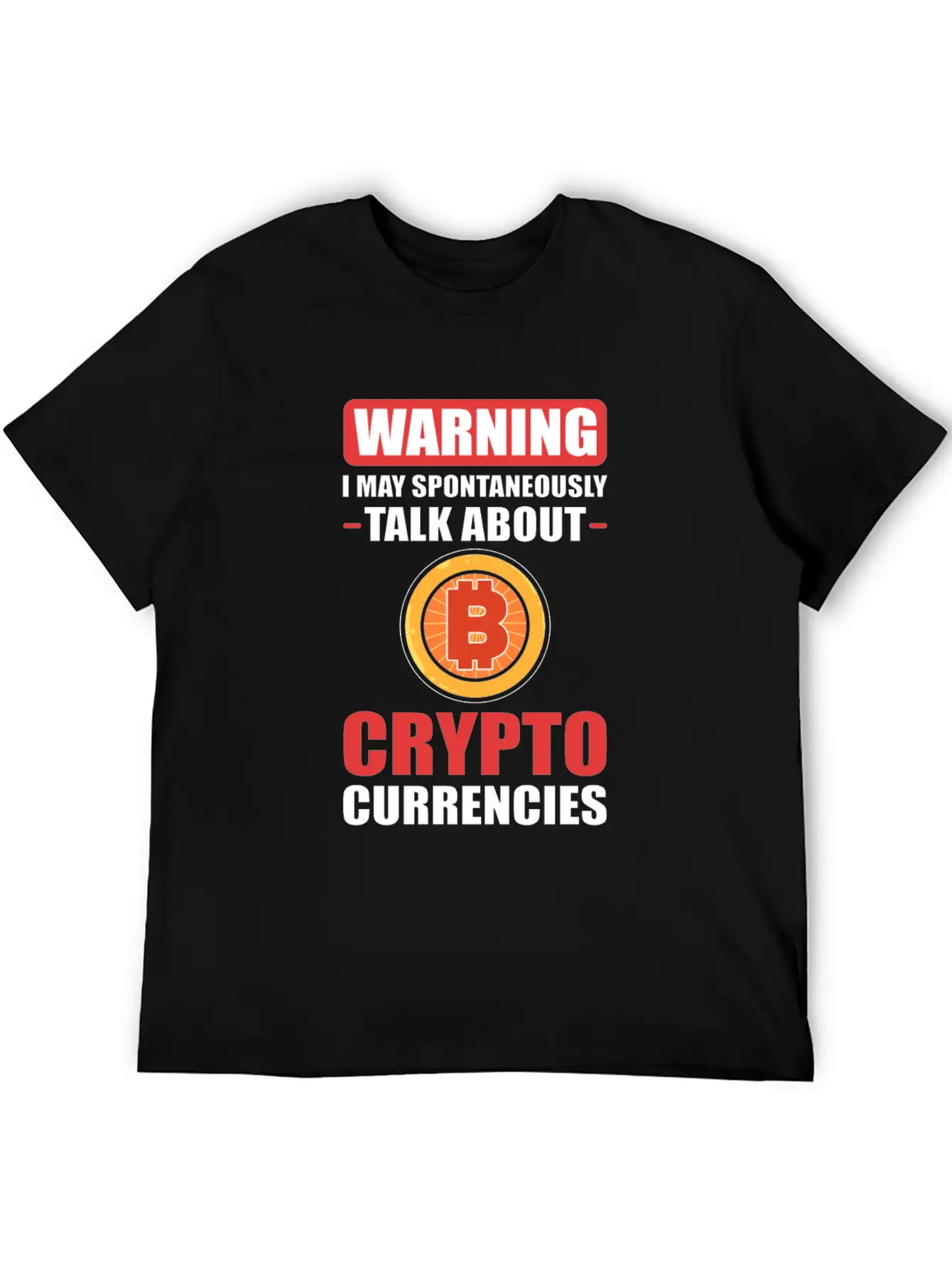 Warning I May Spontaneously Talk About Crypto Unisex Casual T-Shirt – Clean Design For Daily Comfort