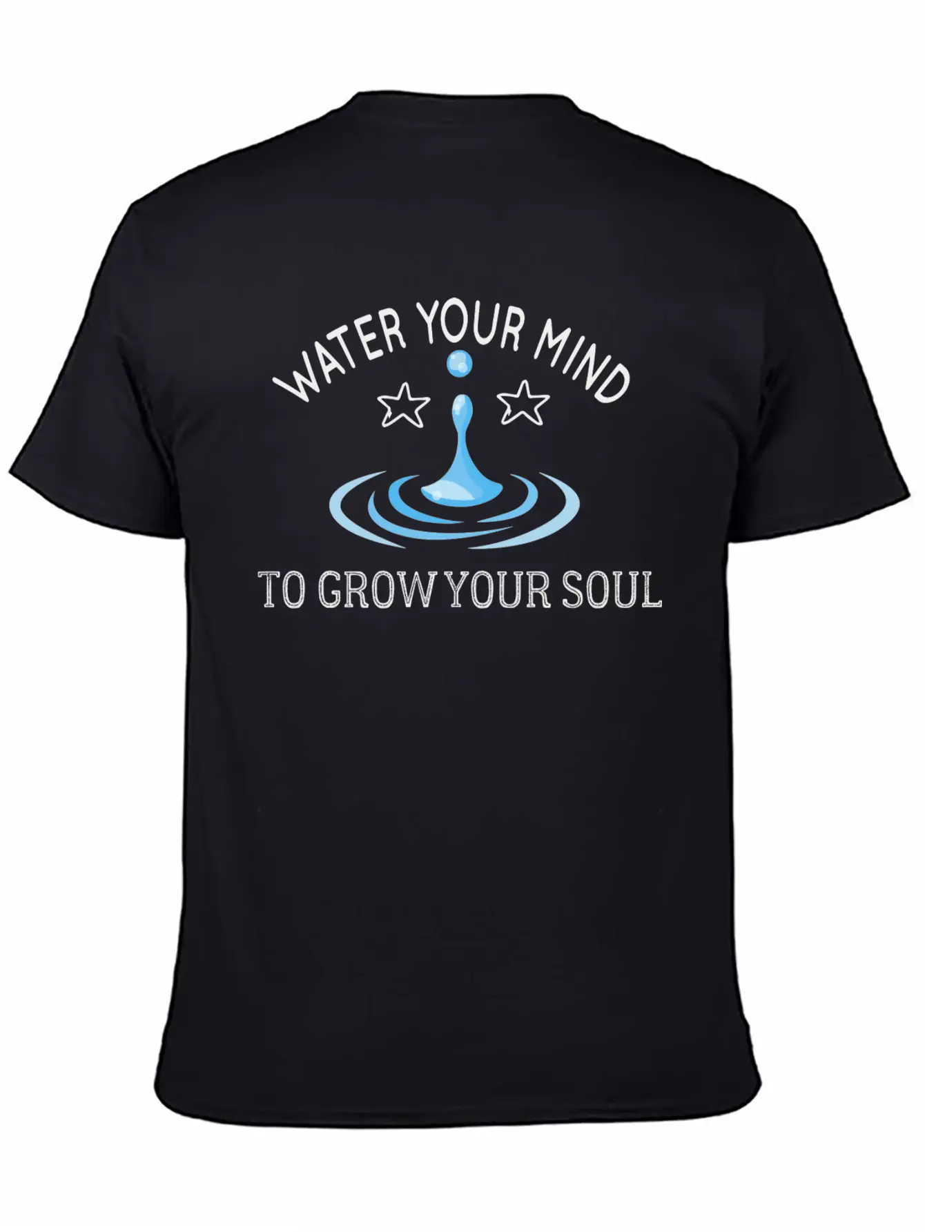 Water Your Mind To Grow Your Soul Basic Graphic T-Shirt – Daily Comfort In Soft Cotton