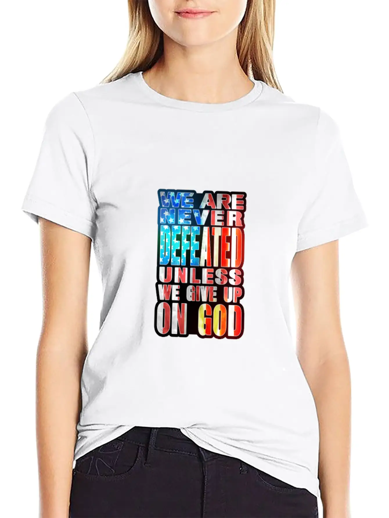 We Are Never Defeated ......... Relaxed Everyday Tee – Lightweight And Durable Cotton