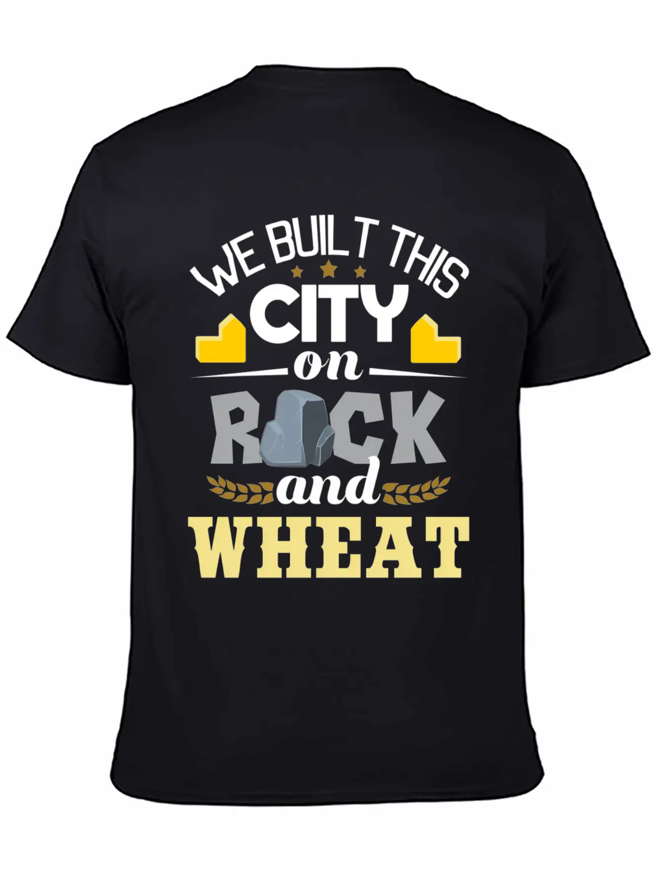 We Built This City On Rock And Wheat - Tabletop Modern Fit Casual T-Shirt ��� Clean And Versatile Design