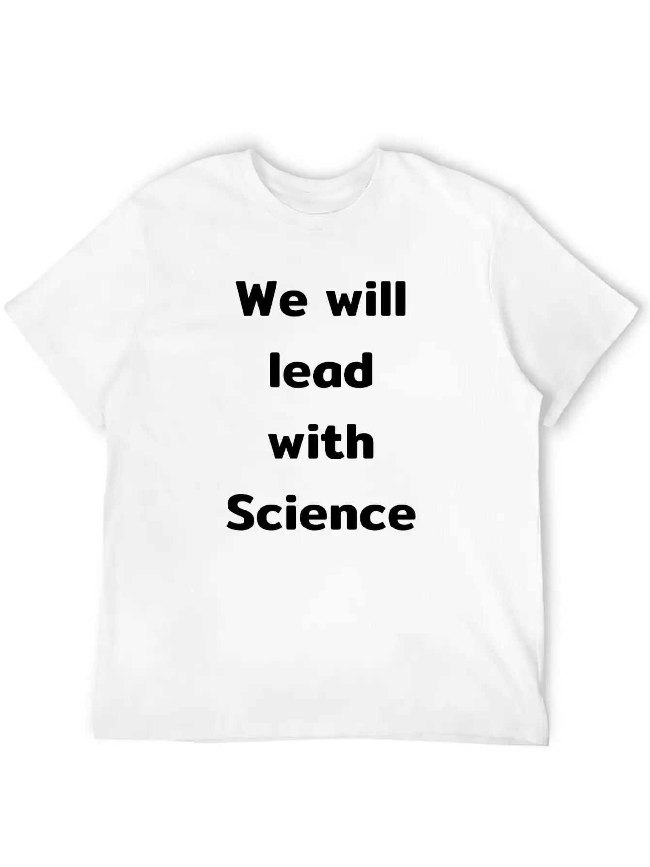 We Will Lead With Science Essential Cotton Tee For Daily Outfits – Unisex Style