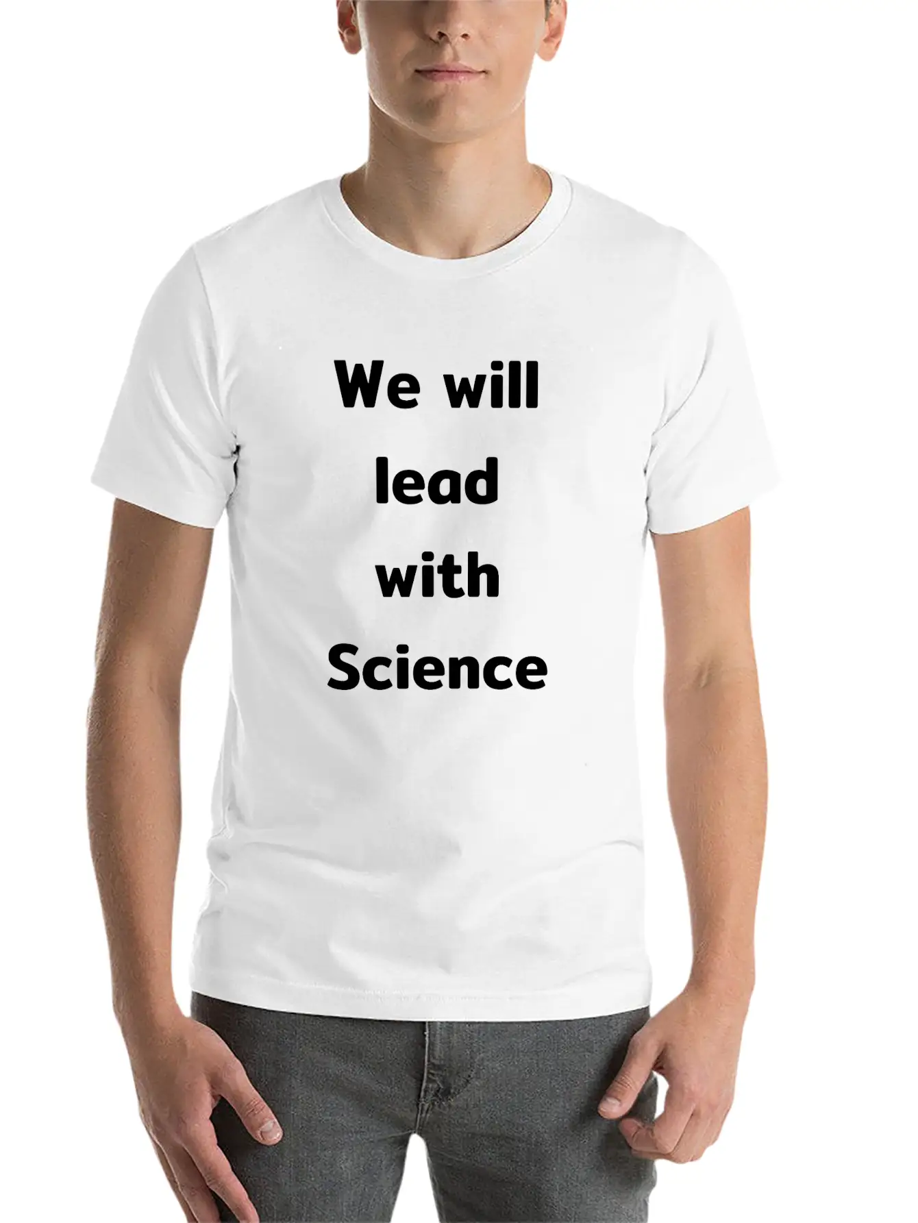 We Will Lead With Science Essential Cotton Tee For Daily Outfits – Unisex Style