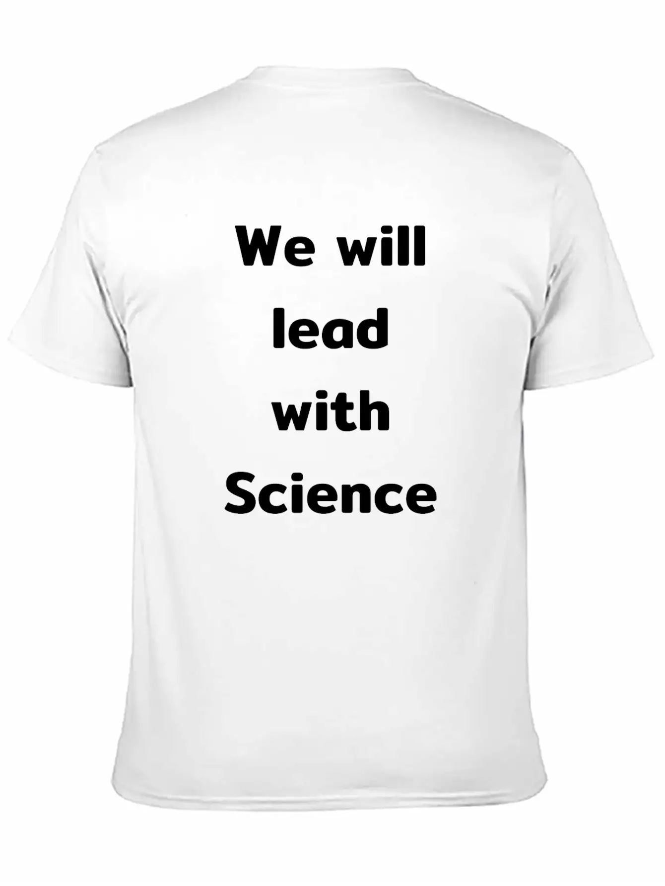 We Will Lead With Science Essential Cotton Tee For Daily Outfits – Unisex Style