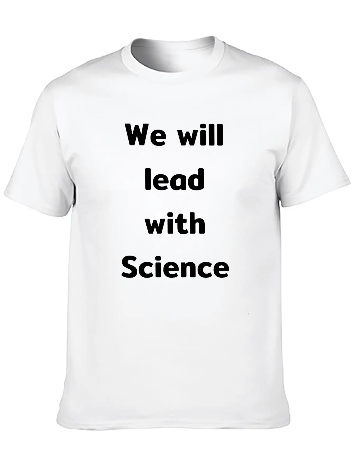 We Will Lead With Science Essential Cotton Tee For Daily Outfits – Unisex Style