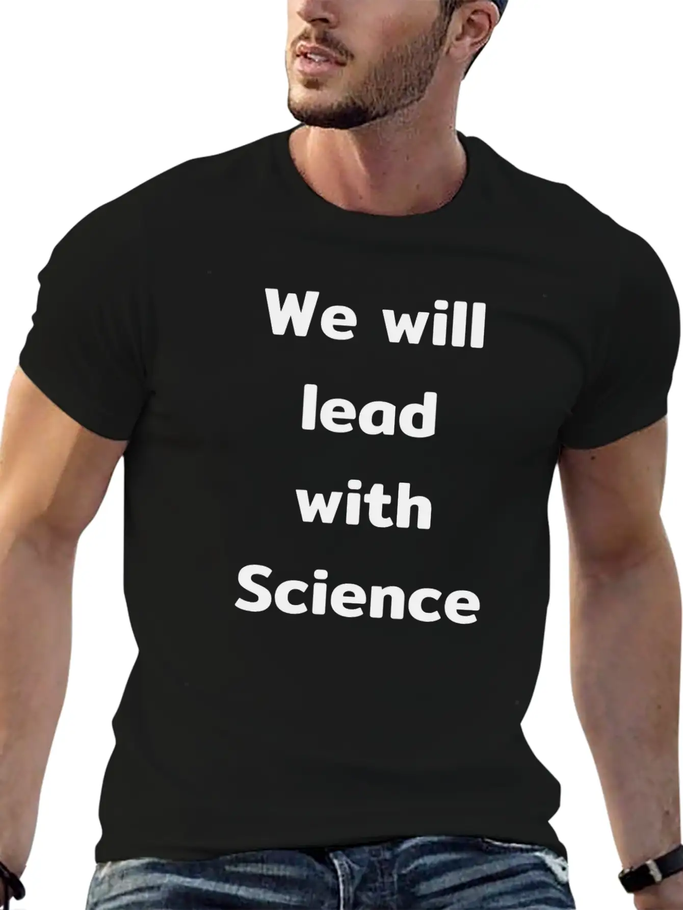 We Will Lead With Science Essential Cotton Tee For Daily Outfits – Unisex Style