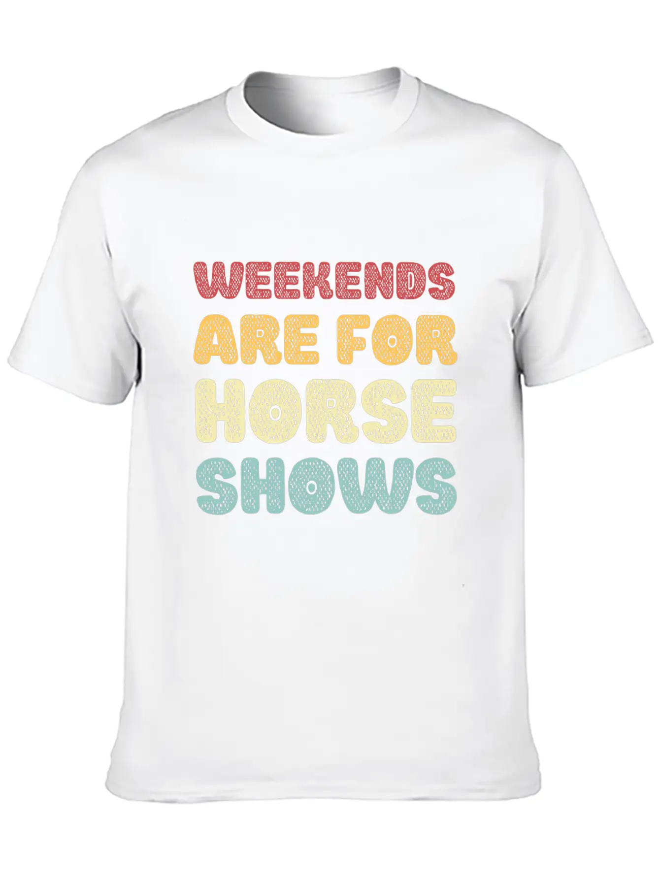 Weekends Are For Horse Shows Basic Graphic T-Shirt – Daily Comfort In Soft Cotton