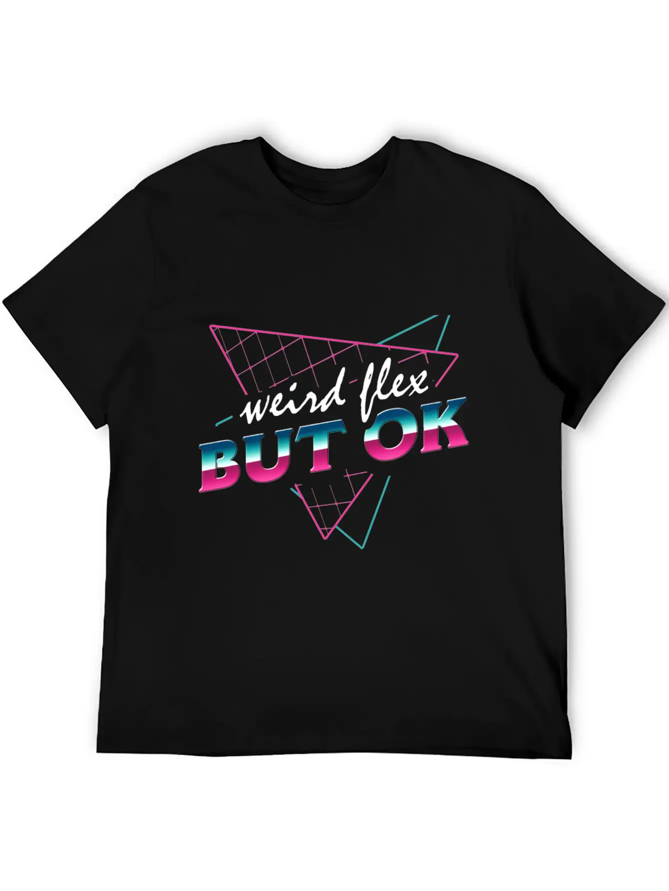 Weird Flex But OK Unisex Casual T-Shirt – Clean Design For Daily Comfort