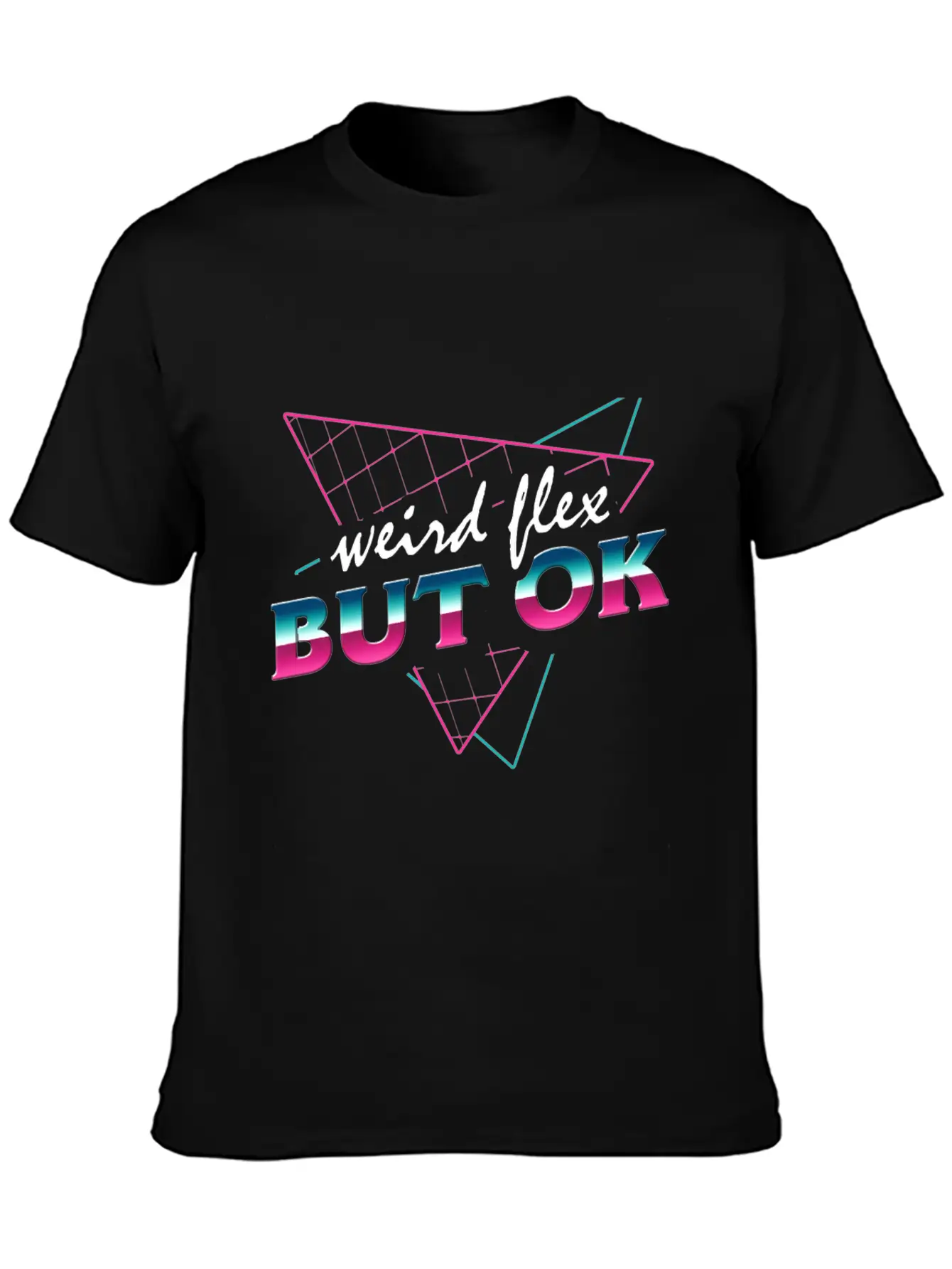 Weird Flex But OK Unisex Casual T-Shirt – Clean Design For Daily Comfort