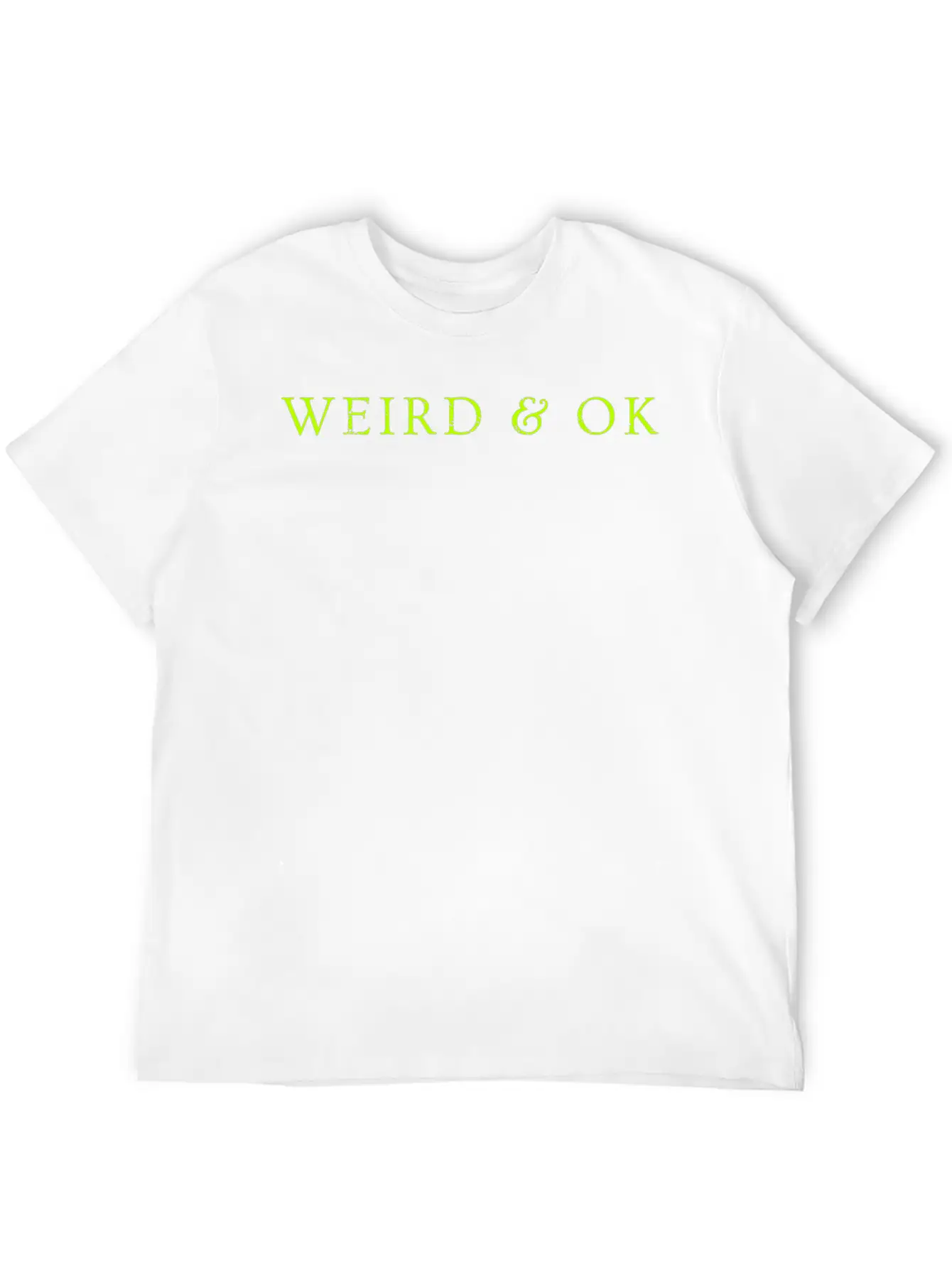 Weird & Ok Lightweight Cotton T-Shirt – Daily Comfort Graphic Shirt