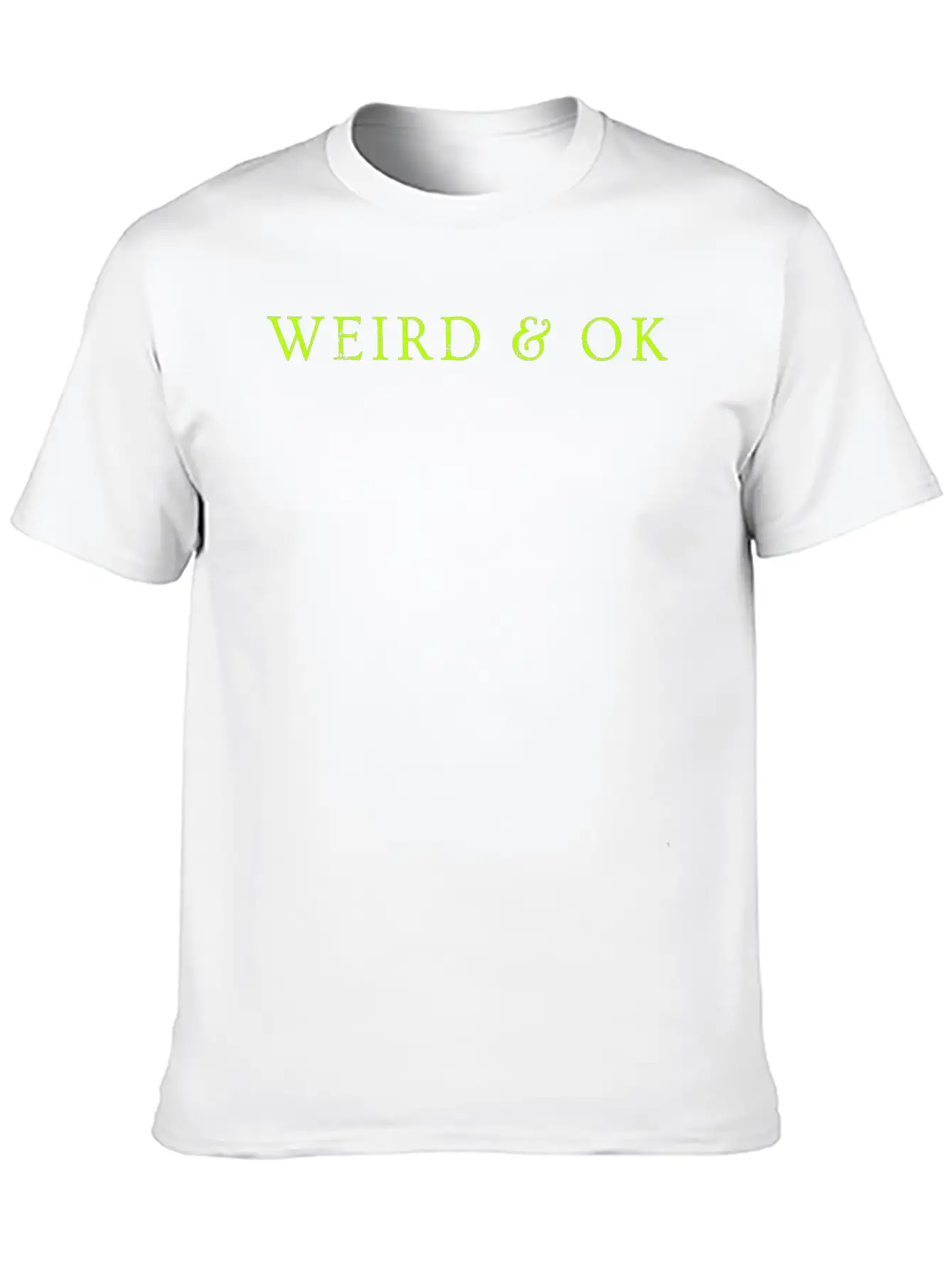 Weird & Ok Lightweight Cotton T-Shirt – Daily Comfort Graphic Shirt