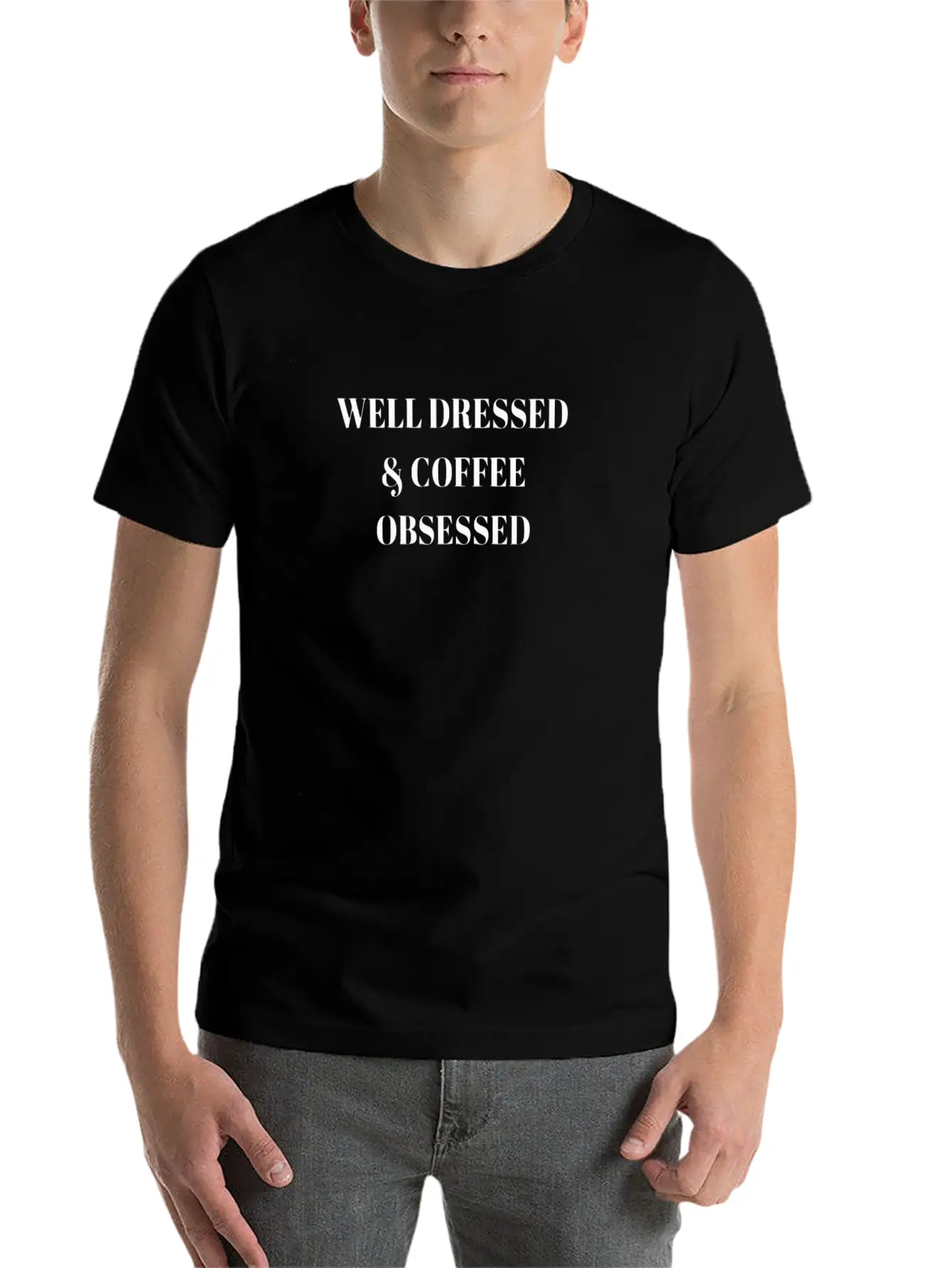 Well Dressed And Coffee Obsessed Modern Fit Casual T-Shirt ��� Clean And Versatile Design