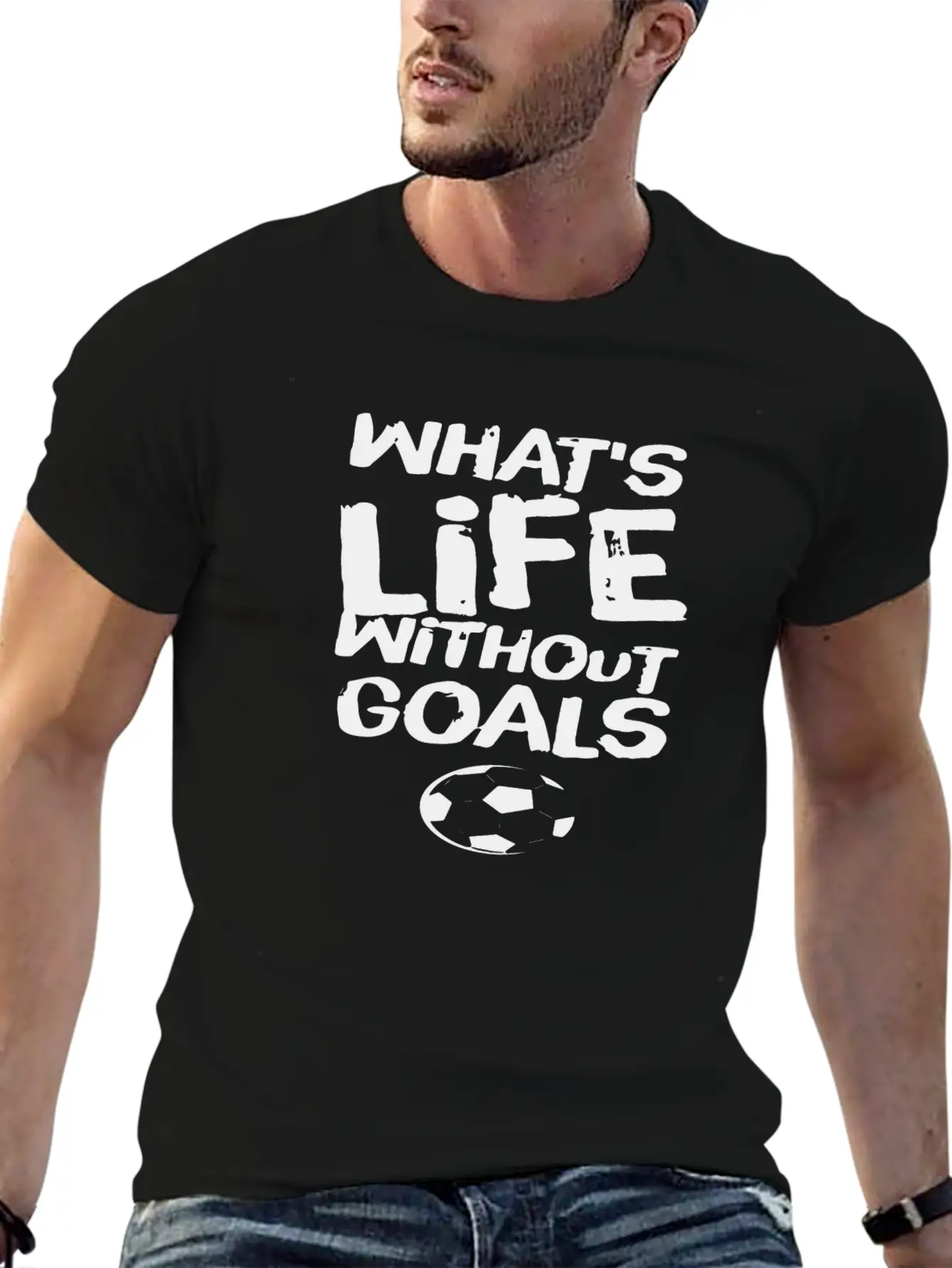 What S Life Without Goals 1 Unisex Casual T-Shirt ��� Clean Design For Daily Comfort