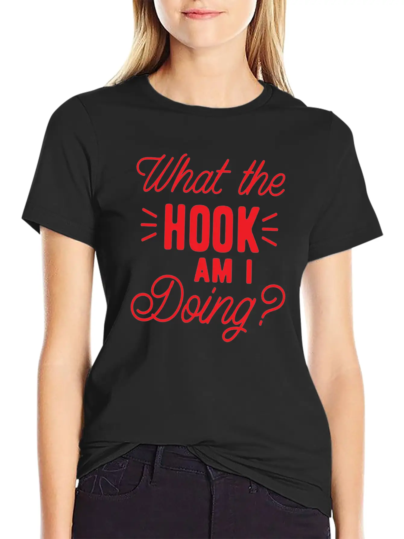 What The Hook Am I Doing? Lightweight Cotton T-Shirt – Daily Comfort Graphic Shirt