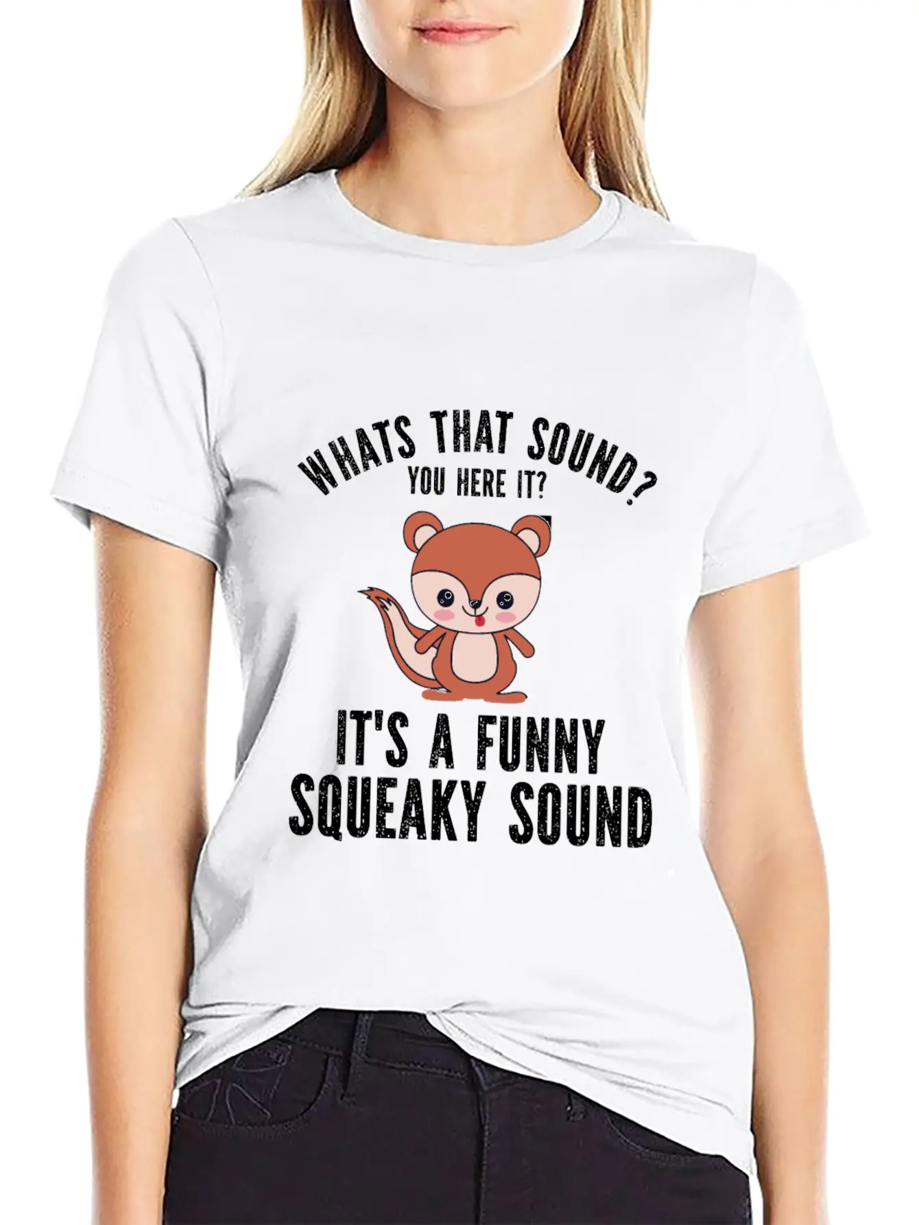 Whats That Sound You Here It It S A Funny Squeaky Modern Fit Casual T-Shirt – Clean And Versatile Design