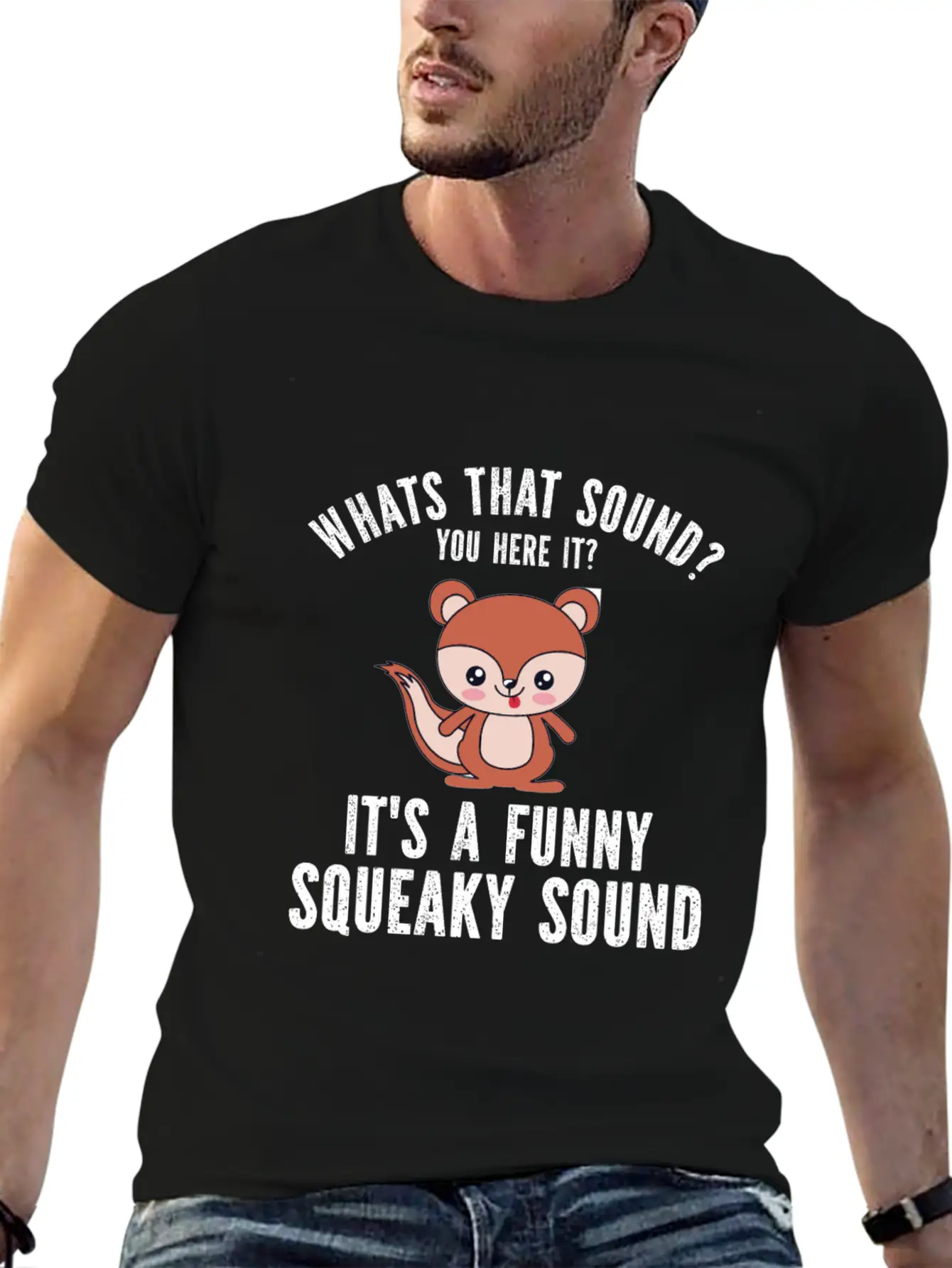 Whats That Sound You Here It It S A Funny Squeaky Modern Fit Casual T-Shirt – Clean And Versatile Design