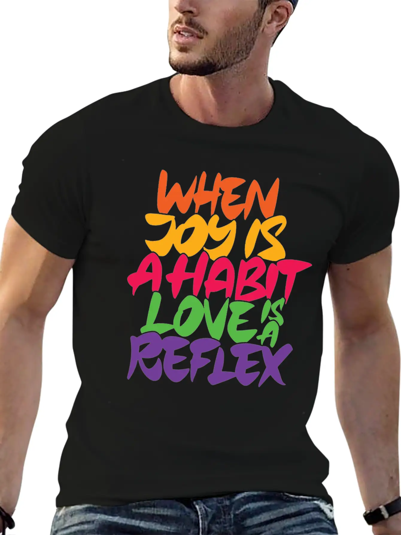 When Joy Is A Habit Love Is A Reflex Unisex Casual T-Shirt – Clean Design For Daily Comfort