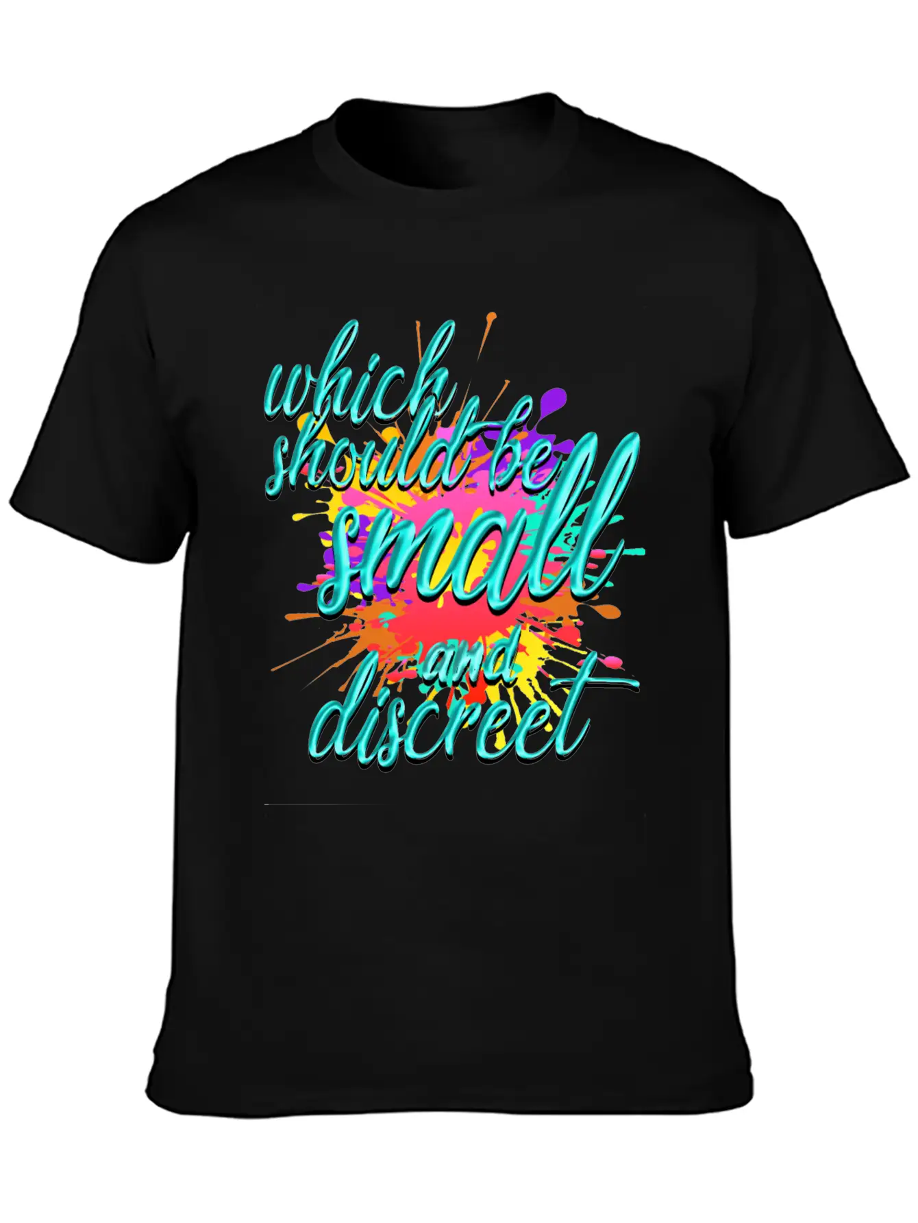 Which Should Be Small And Discreet Unisex Casual T-Shirt – Clean Design For Daily Comfort