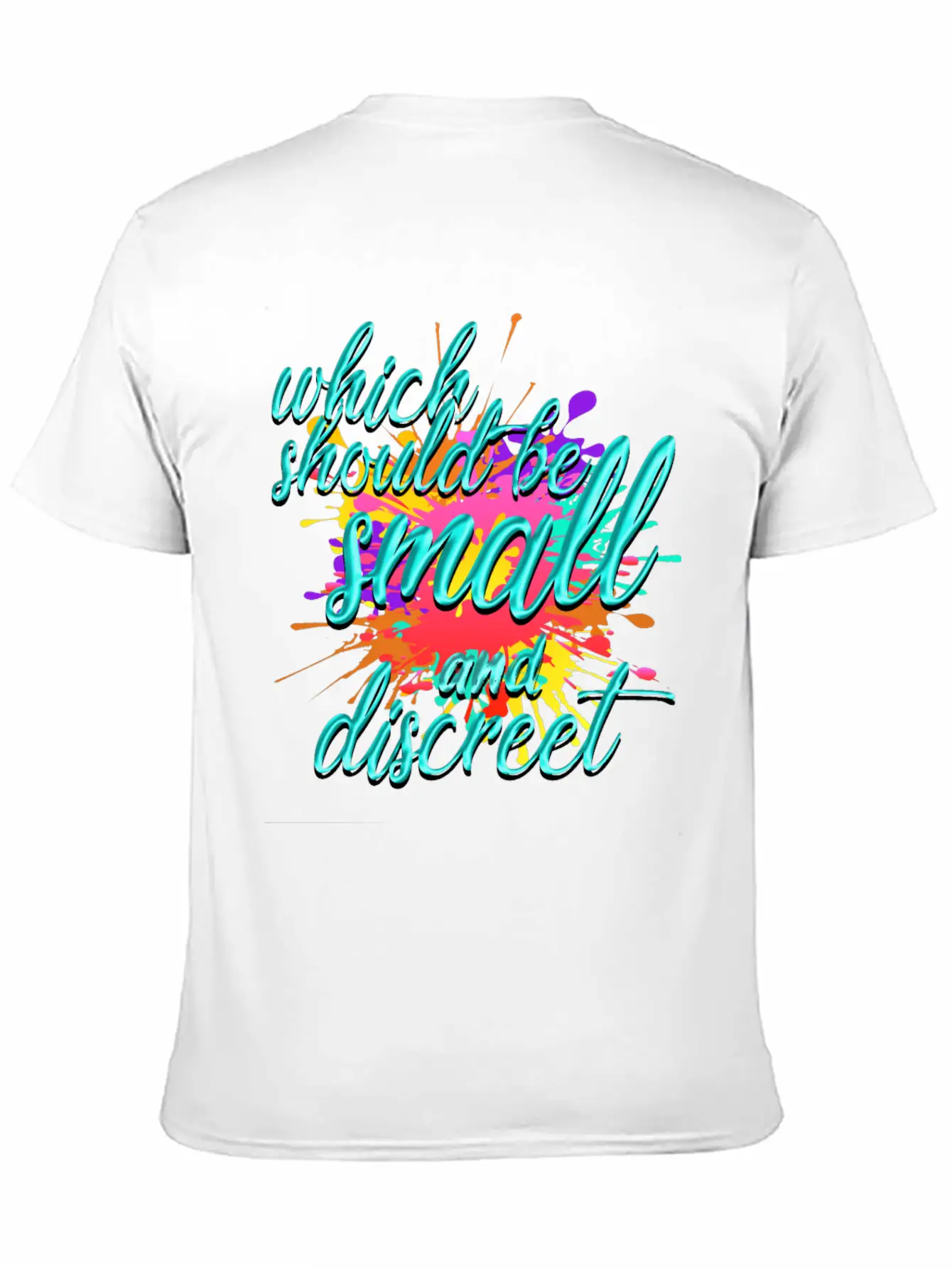 Which Should Be Small And Discreet Unisex Casual T-Shirt – Clean Design For Daily Comfort