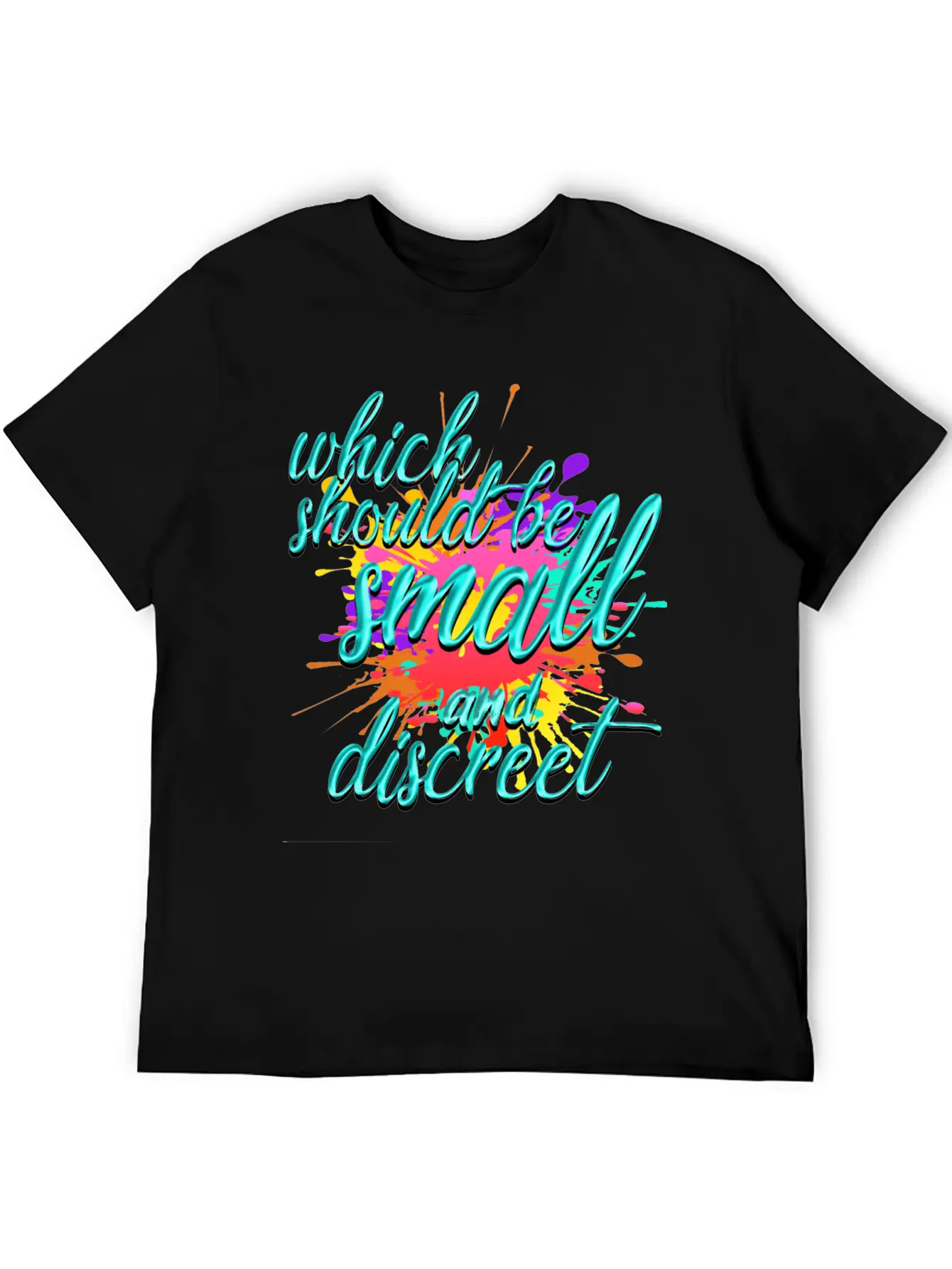 Which Should Be Small And Discreet Unisex Casual T-Shirt – Clean Design For Daily Comfort