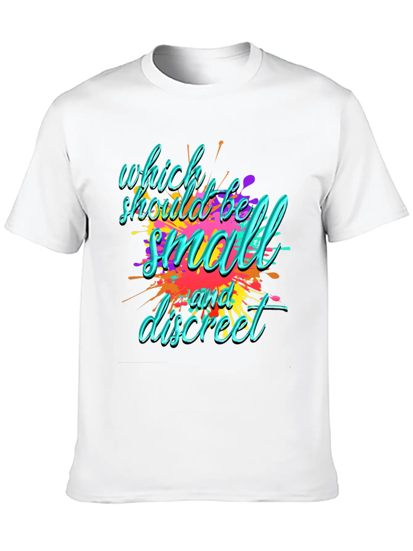 Which Should Be Small And Discreet Unisex Casual T-Shirt – Clean Design For Daily Comfort