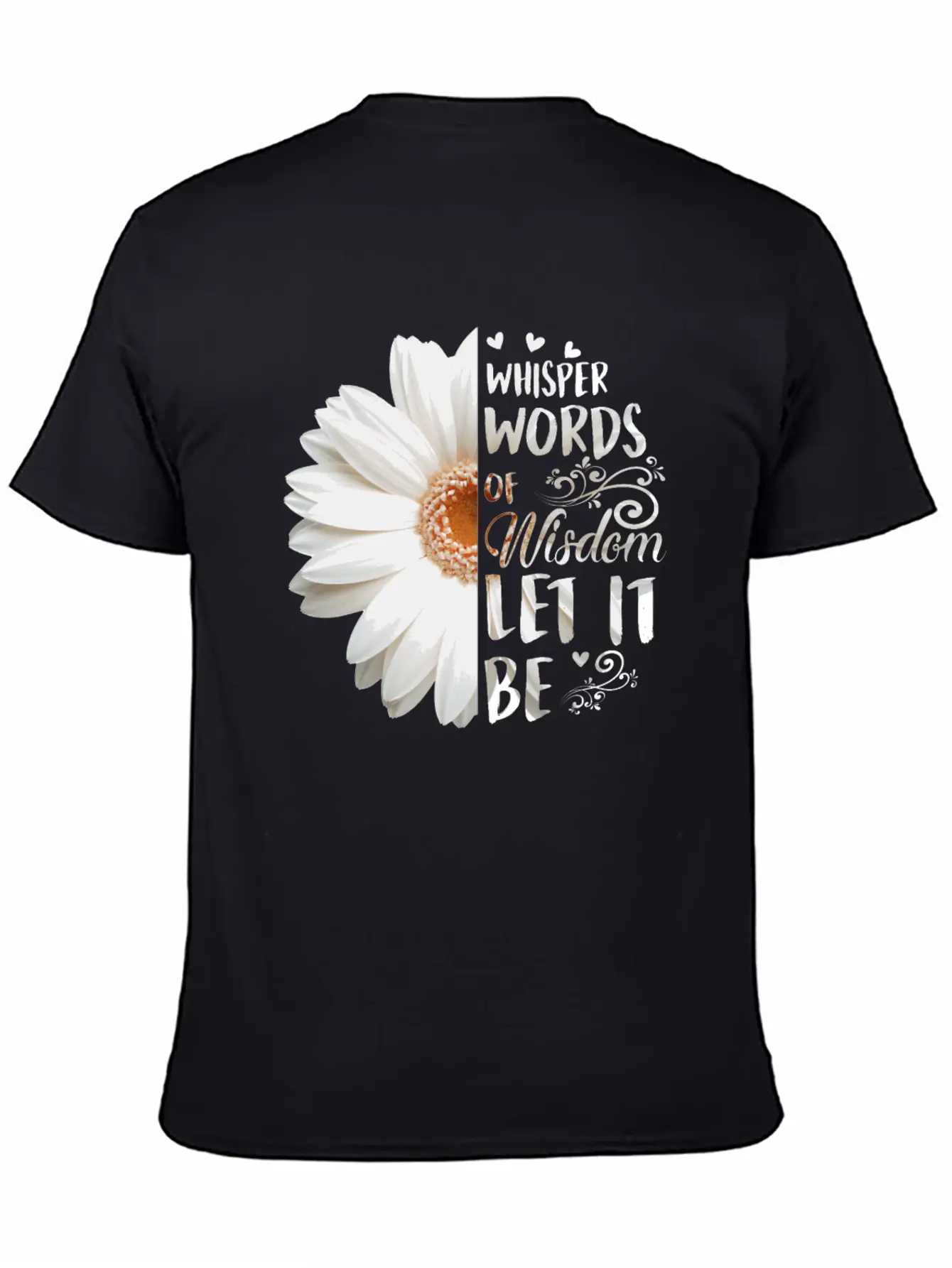Whisper Words Of Wisdom Let It Be White Daisy Relaxed Everyday Tee – Lightweight And Durable Cotton