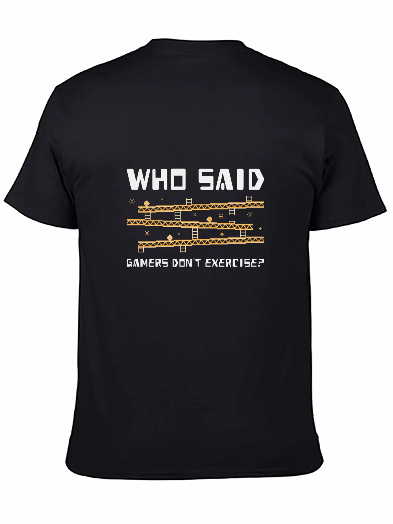 Who Said Gamers Don't Exercise? Lightweight Cotton T-Shirt – Daily Comfort Graphic Shirt