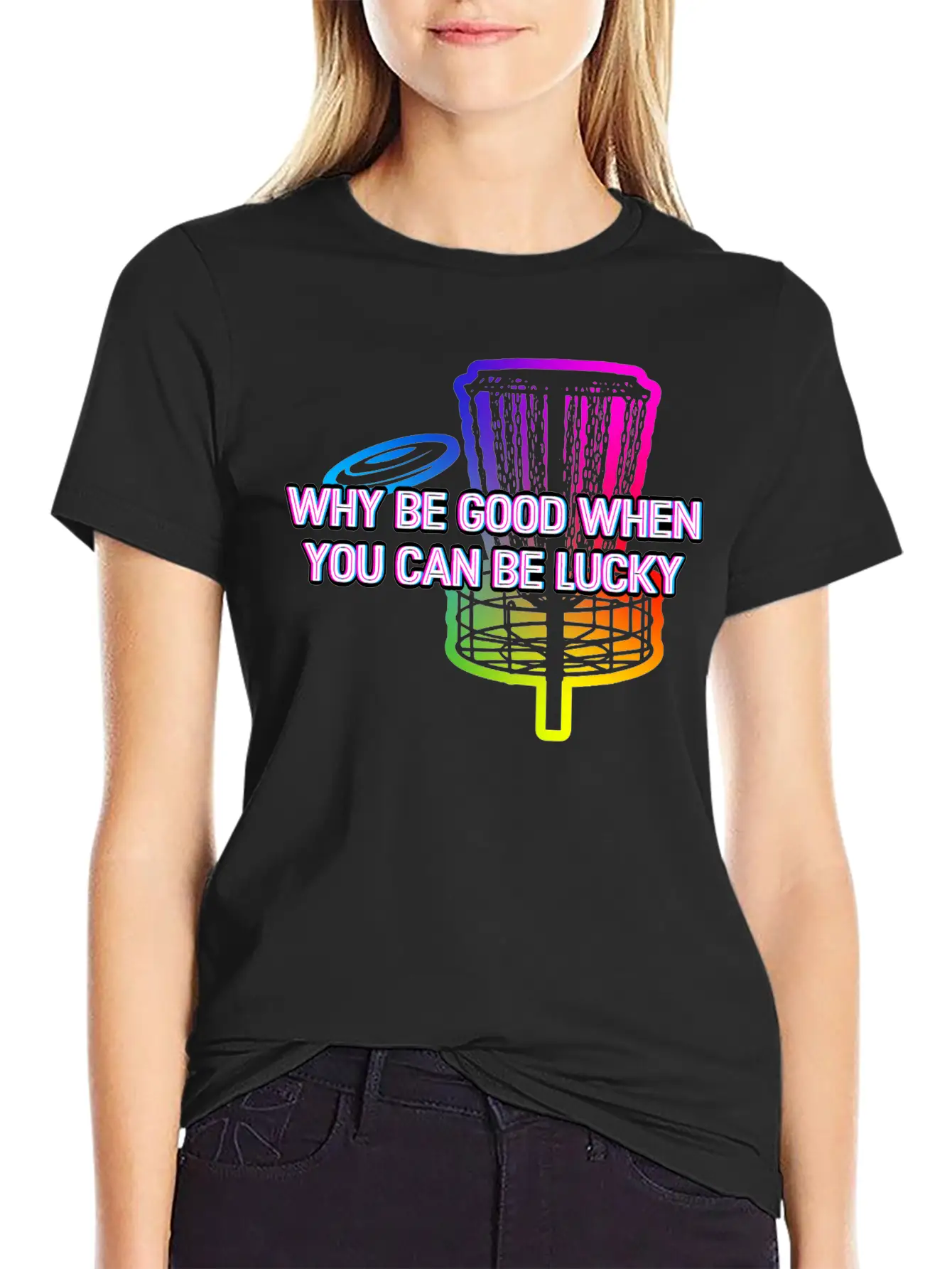 Why Be Good When You Can Be Lucky Disc Golf Lightweight Cotton T-Shirt – Daily Comfort Graphic Shirt