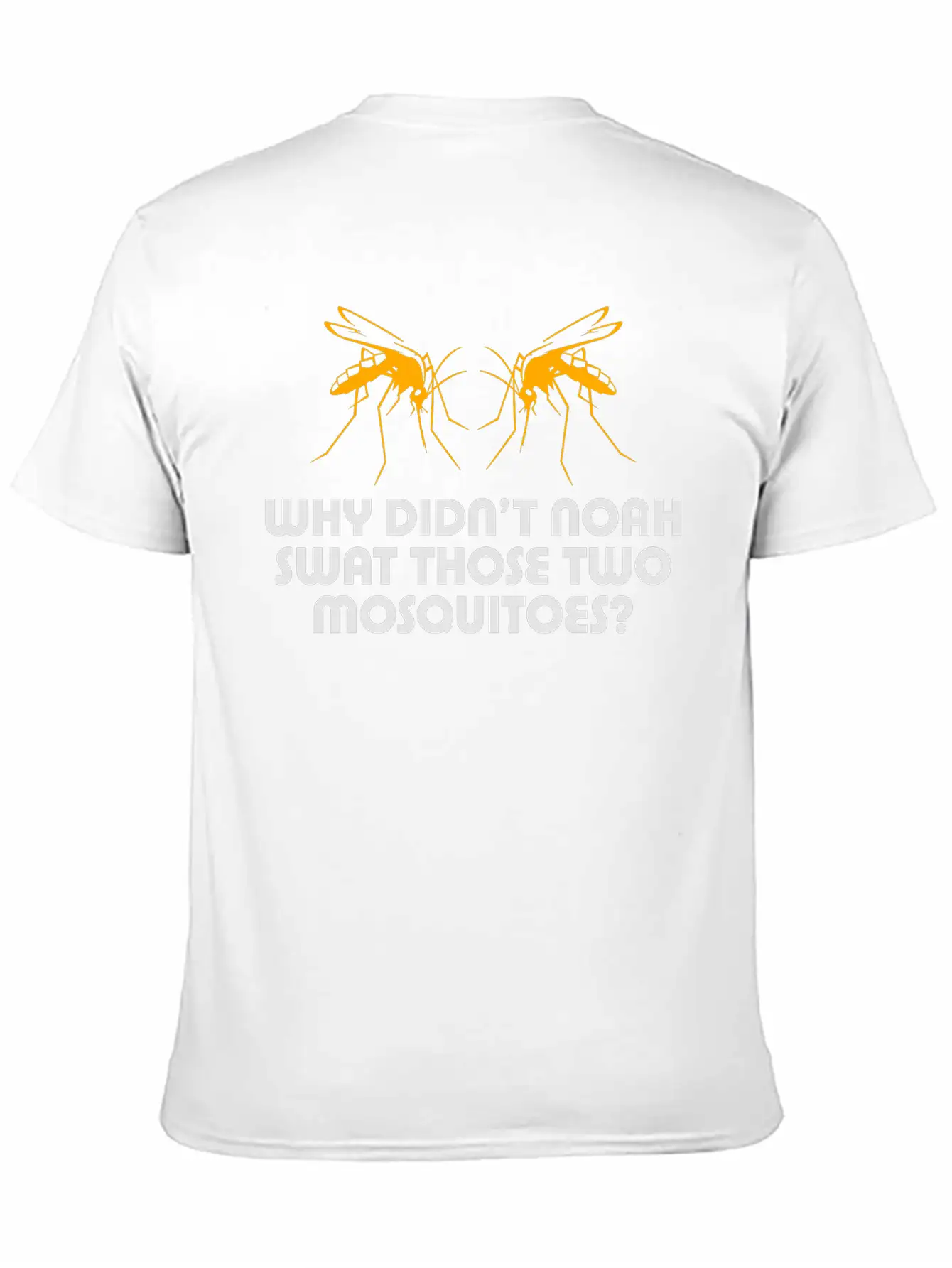 Why Did'nt Noah Swat Those Two Mosquitoes? Lightweight Cotton T-Shirt – Daily Comfort Graphic Shirt