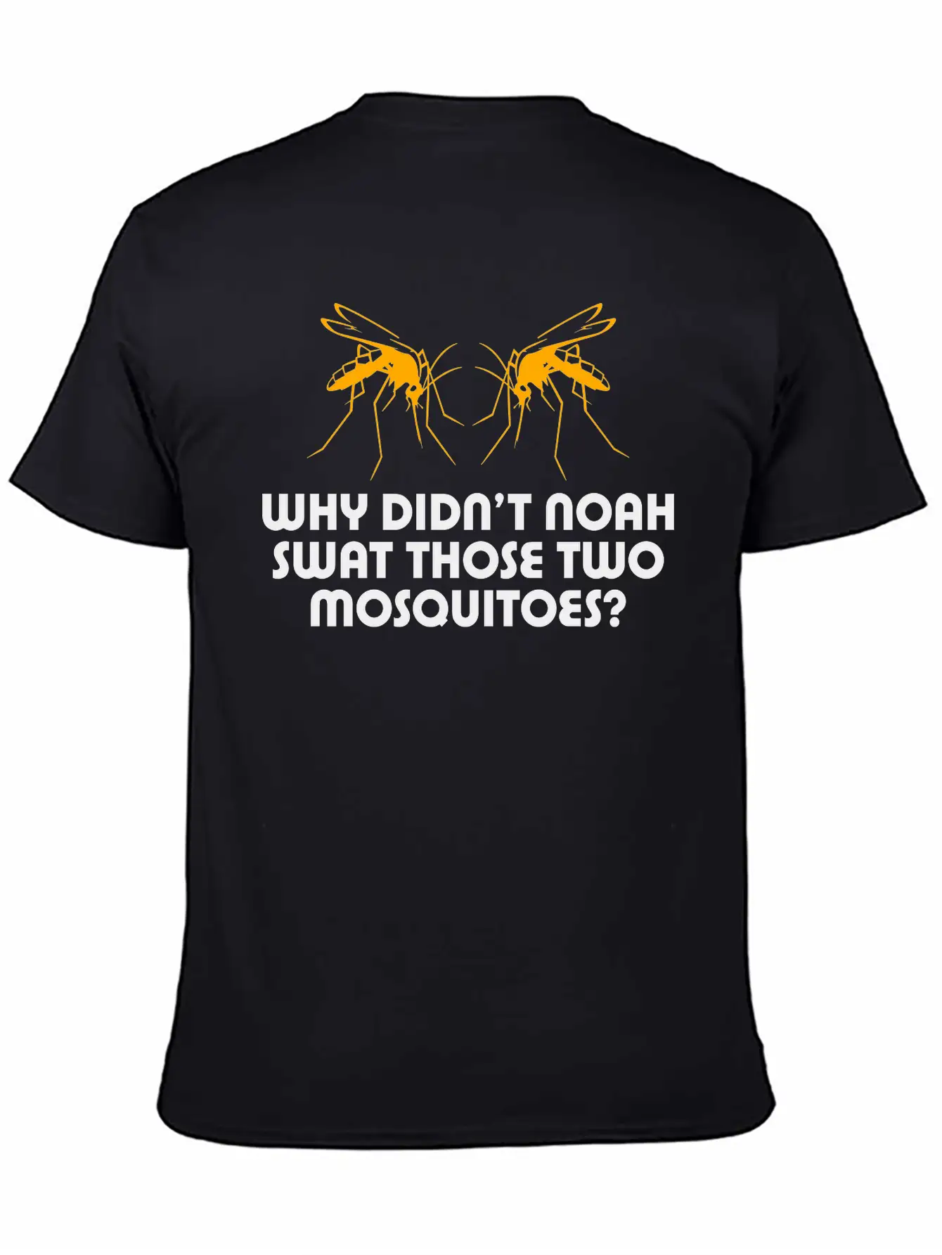 Why Did'nt Noah Swat Those Two Mosquitoes? Lightweight Cotton T-Shirt – Daily Comfort Graphic Shirt