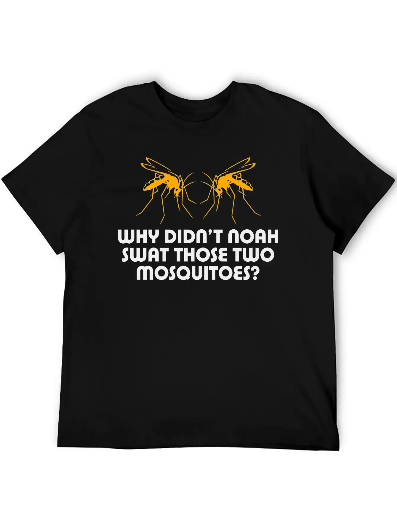 Why Did'nt Noah Swat Those Two Mosquitoes? Lightweight Cotton T-Shirt – Daily Comfort Graphic Shirt
