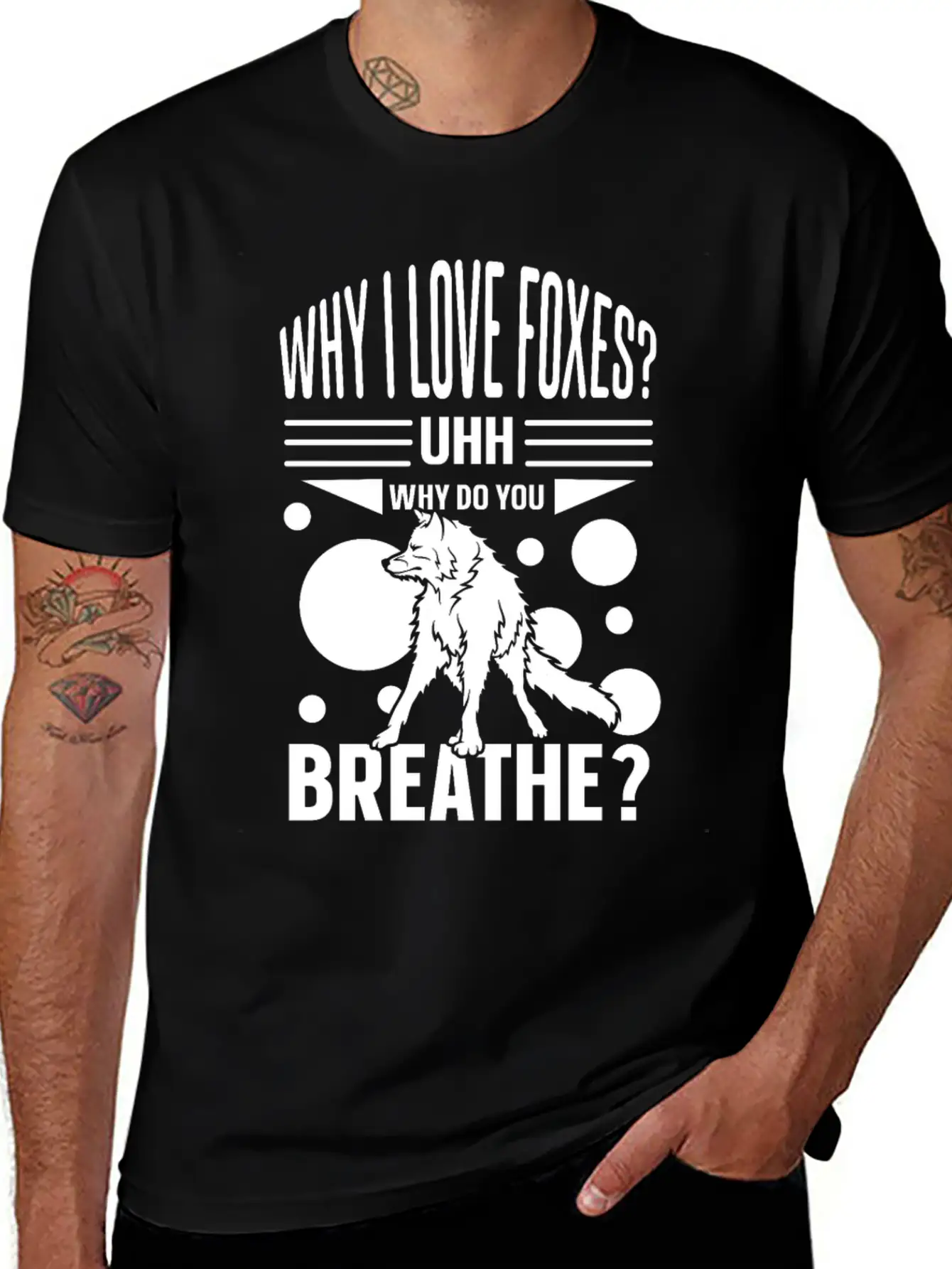 Why I Love Foxes? Uhh Why Do You Breathe Unisex Casual T-Shirt – Clean Design For Daily Comfort