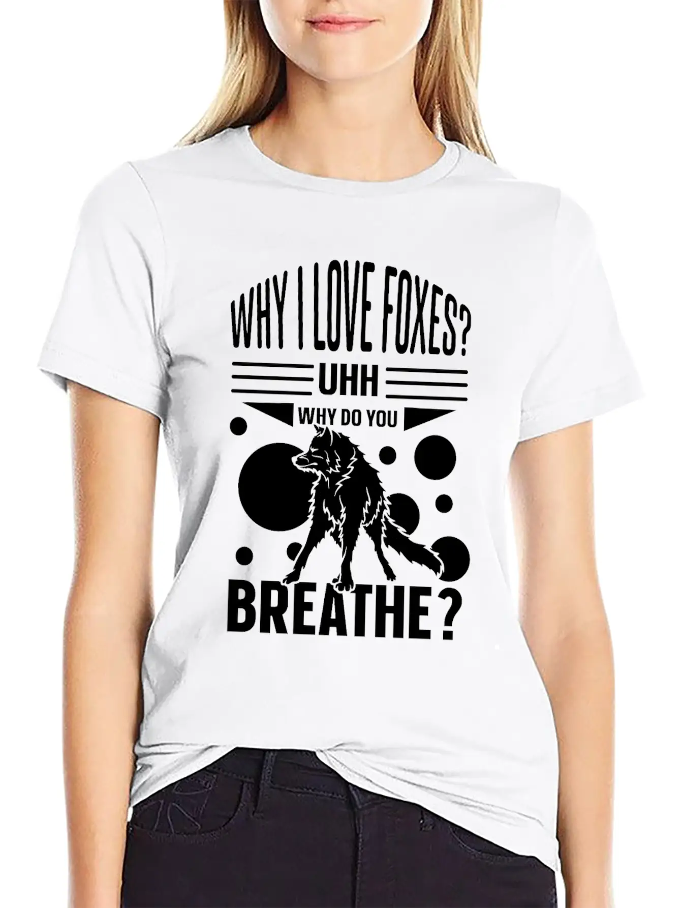 Why I Love Foxes? Uhh Why Do You Breathe Unisex Casual T-Shirt – Clean Design For Daily Comfort