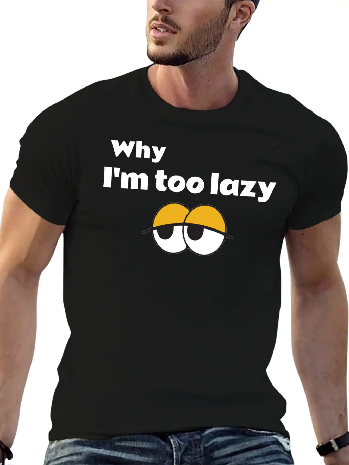 Why I'm Too Lazy T Shirt Classic Fit Graphic Tee For Daily Comfort – Unisex Cotton Shirt