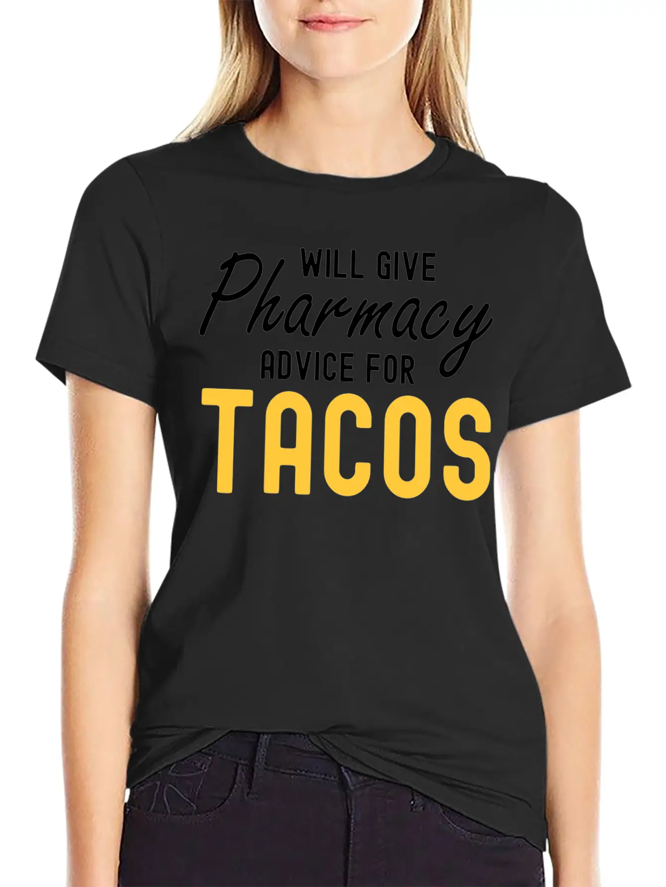 Will Give Pharmacy Advice For Tacos Relaxed Everyday Tee – Lightweight And Durable Cotton