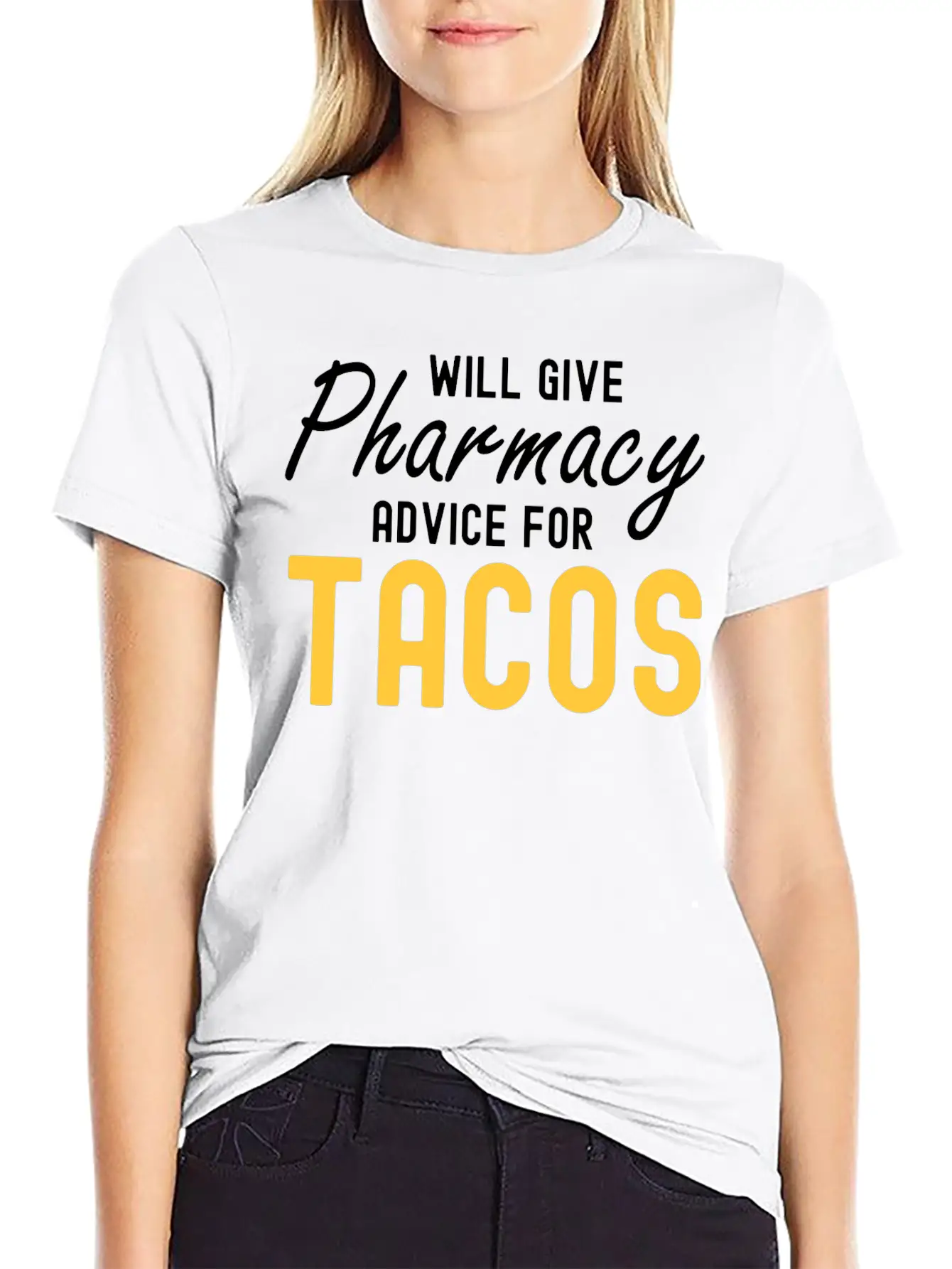 Will Give Pharmacy Advice For Tacos Relaxed Everyday Tee – Lightweight And Durable Cotton