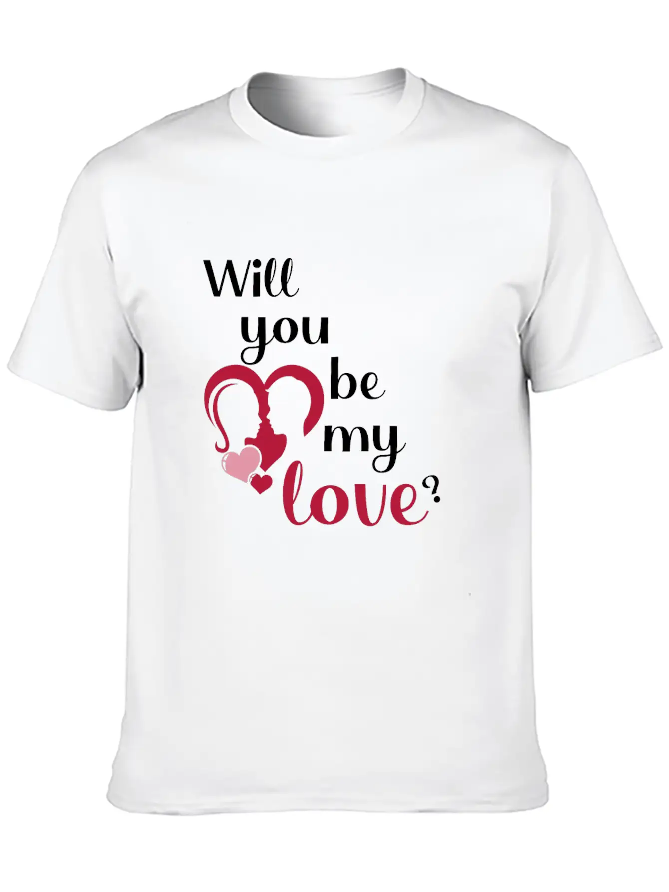 Will You Be My Love ? Unisex Casual T-Shirt – Clean Design For Daily Comfort