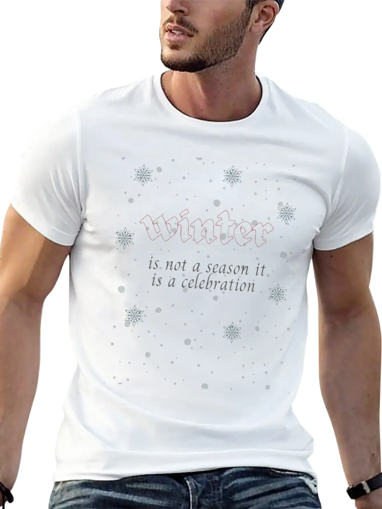 Winter Is Not A Season It Is A Celebration Relaxed Everyday Tee – Lightweight And Durable Cotton