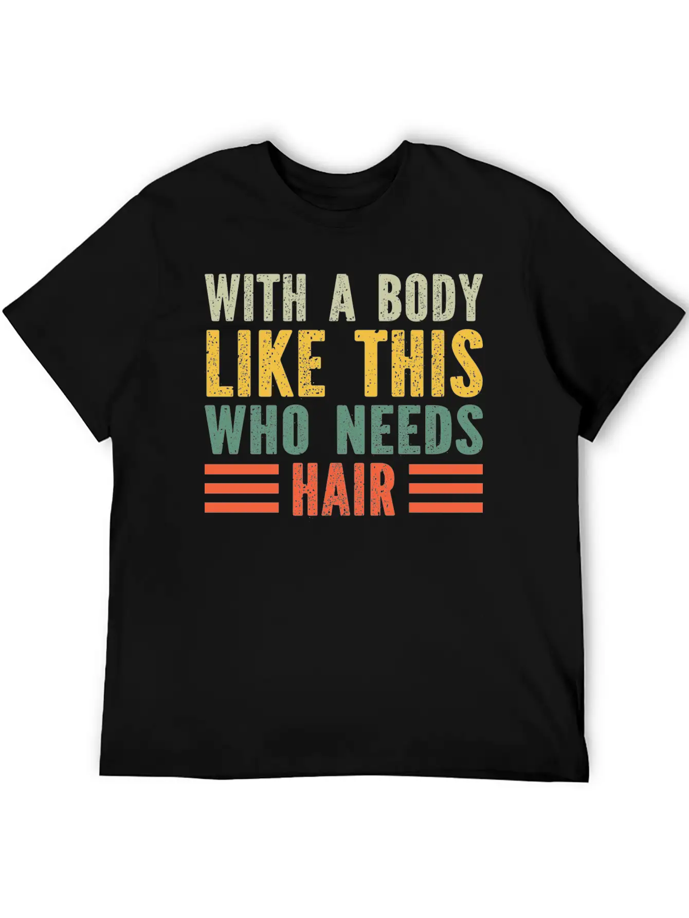 With A Body Like This Who Needs Hair Essential Cotton Tee For Daily Outfits – Unisex Style