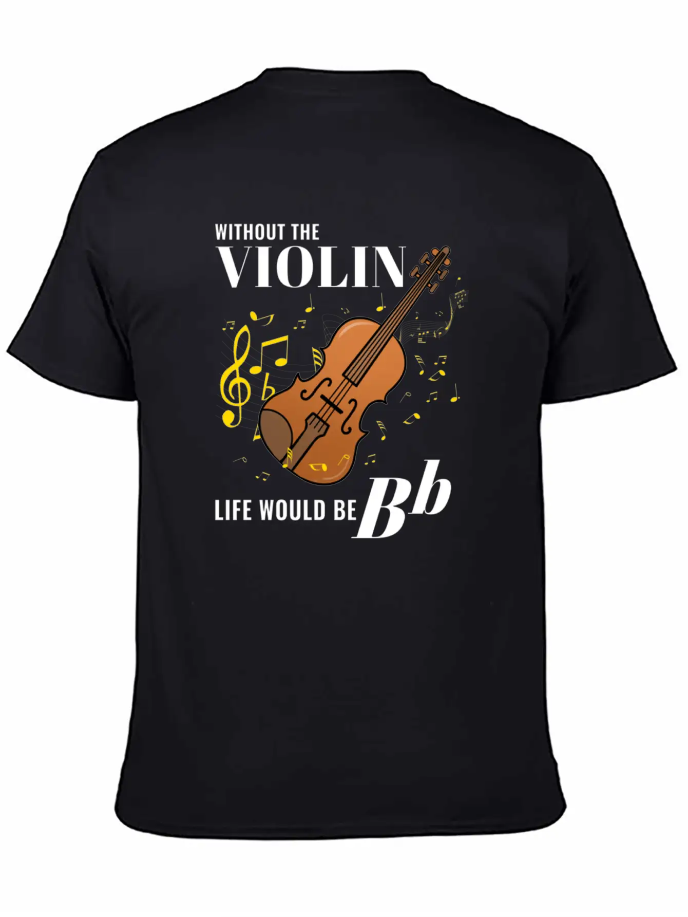Without The Violin Life Would Be Bb For Violin Lightweight Cotton T-Shirt – Daily Comfort Graphic Shirt