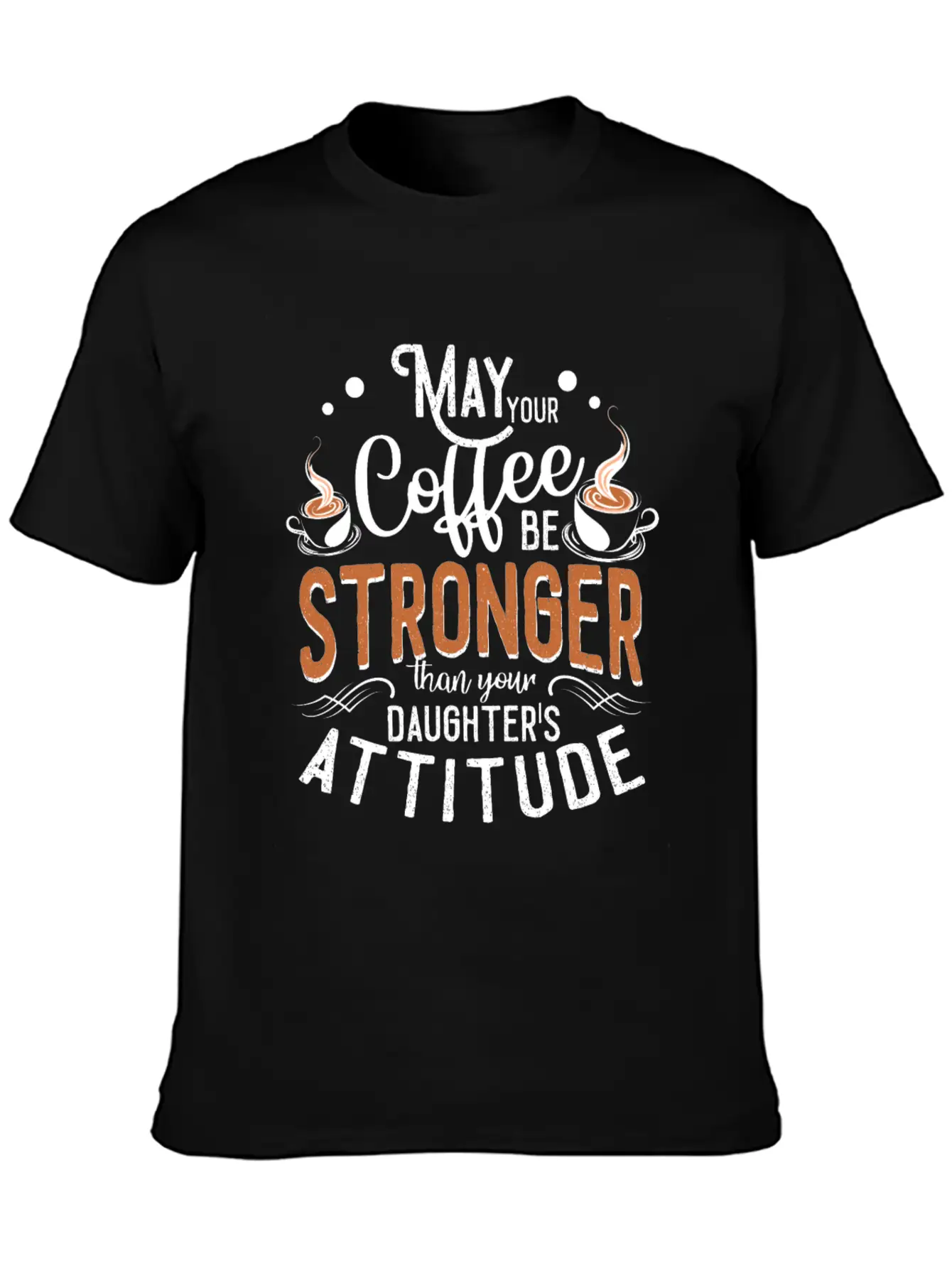Womens May Your Coffee Be Stronger Than Your Relaxed Everyday Tee – Lightweight And Durable Cotton