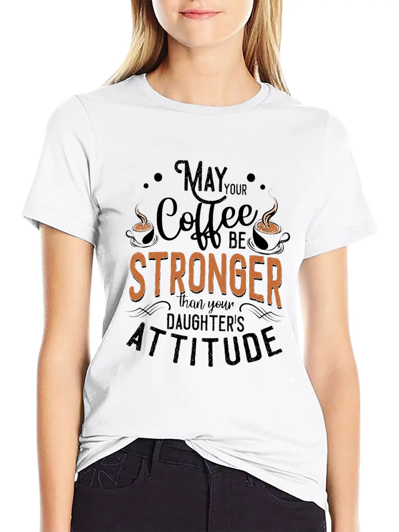 Womens May Your Coffee Be Stronger Than Your Relaxed Everyday Tee – Lightweight And Durable Cotton